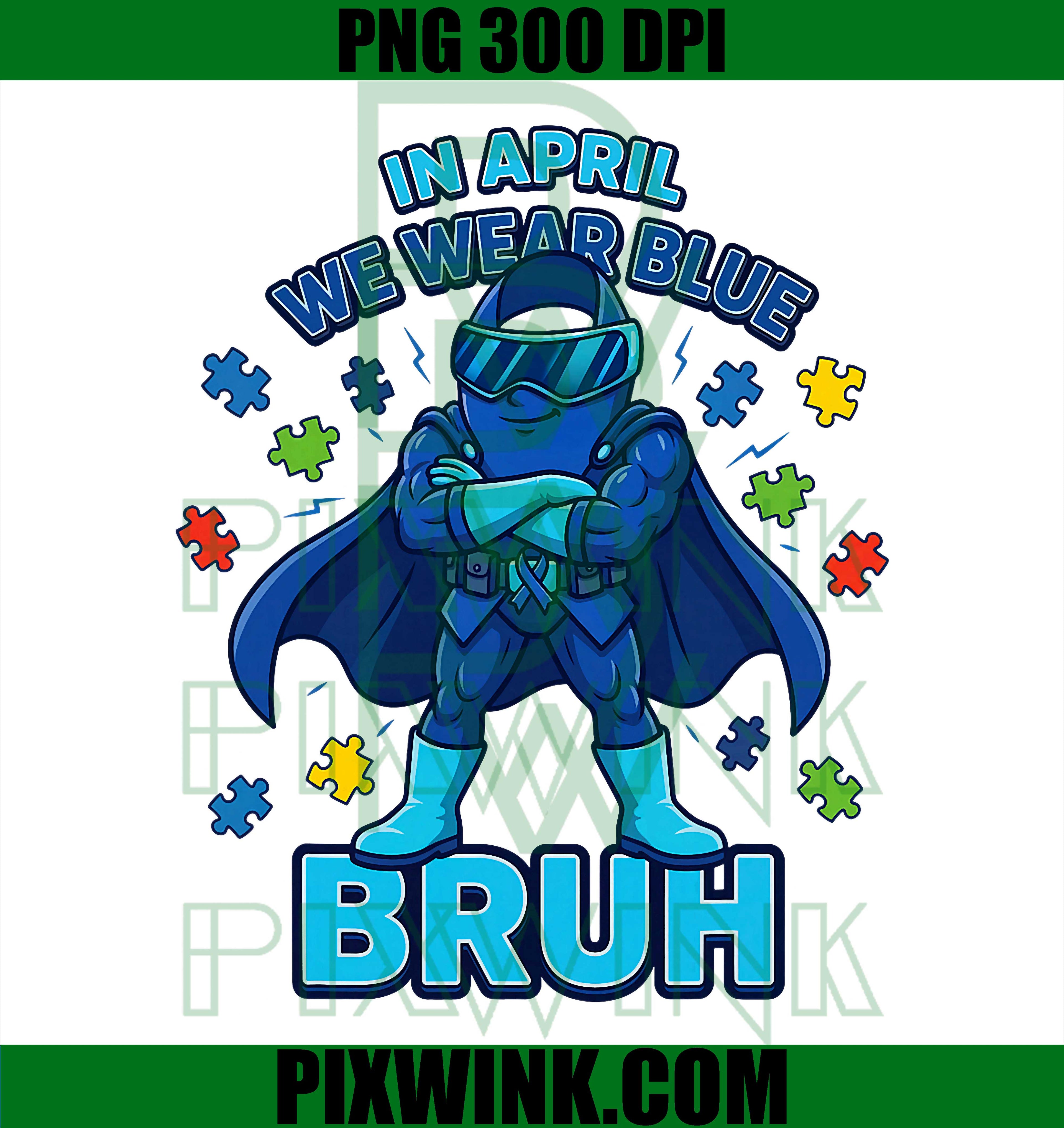 Bruh Autism Awareness PNG, April Wear Blue Ribbon Design PNG