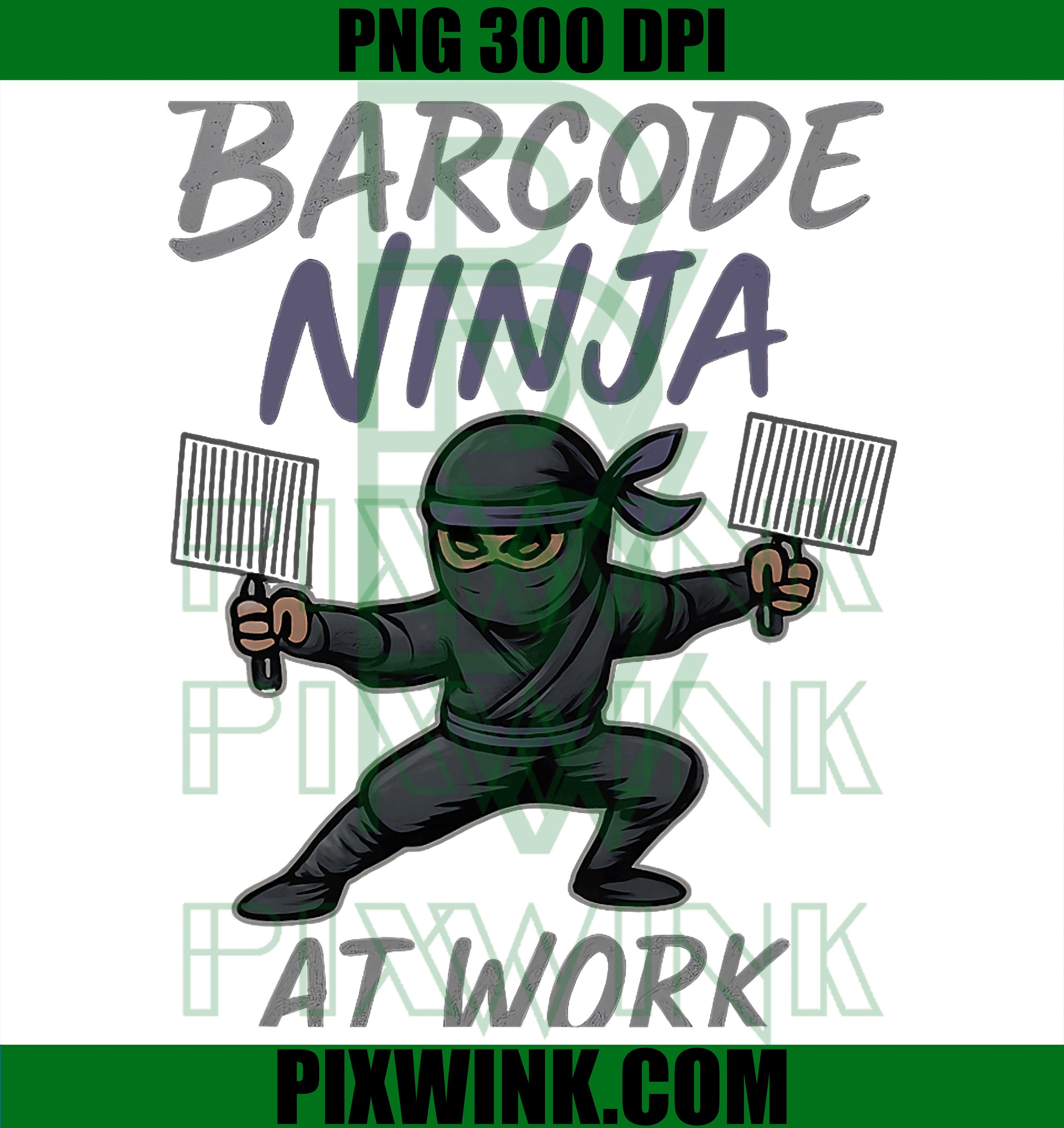 Barcode Ninja at Work PNG, Retail Humor PNG, Funny Cashier Quote PNG