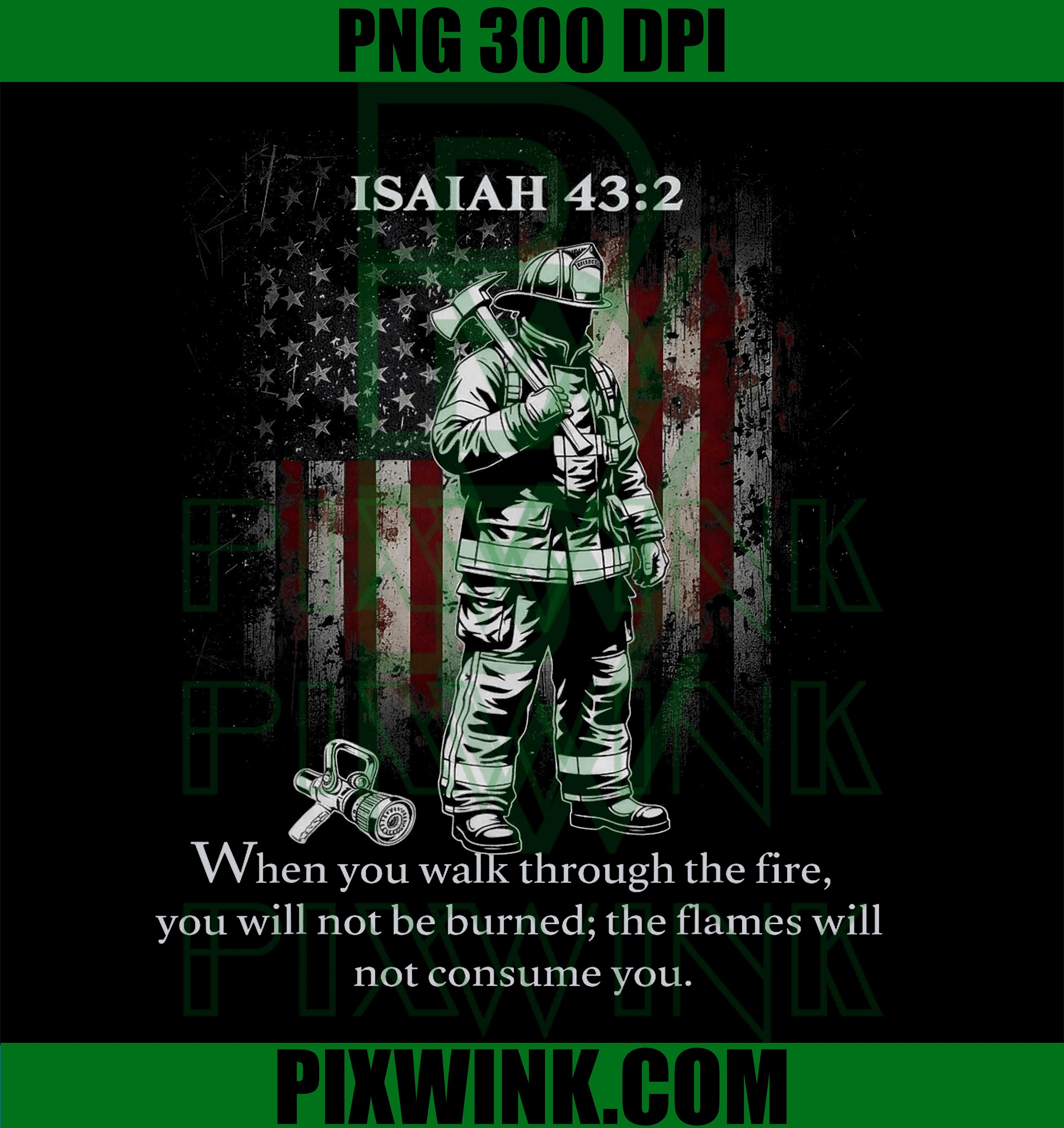 Isaiah 43:2 Bible Verse PNG, Forged in the Fire Design PNG, Christian Firefighter Faith Graphic PNG