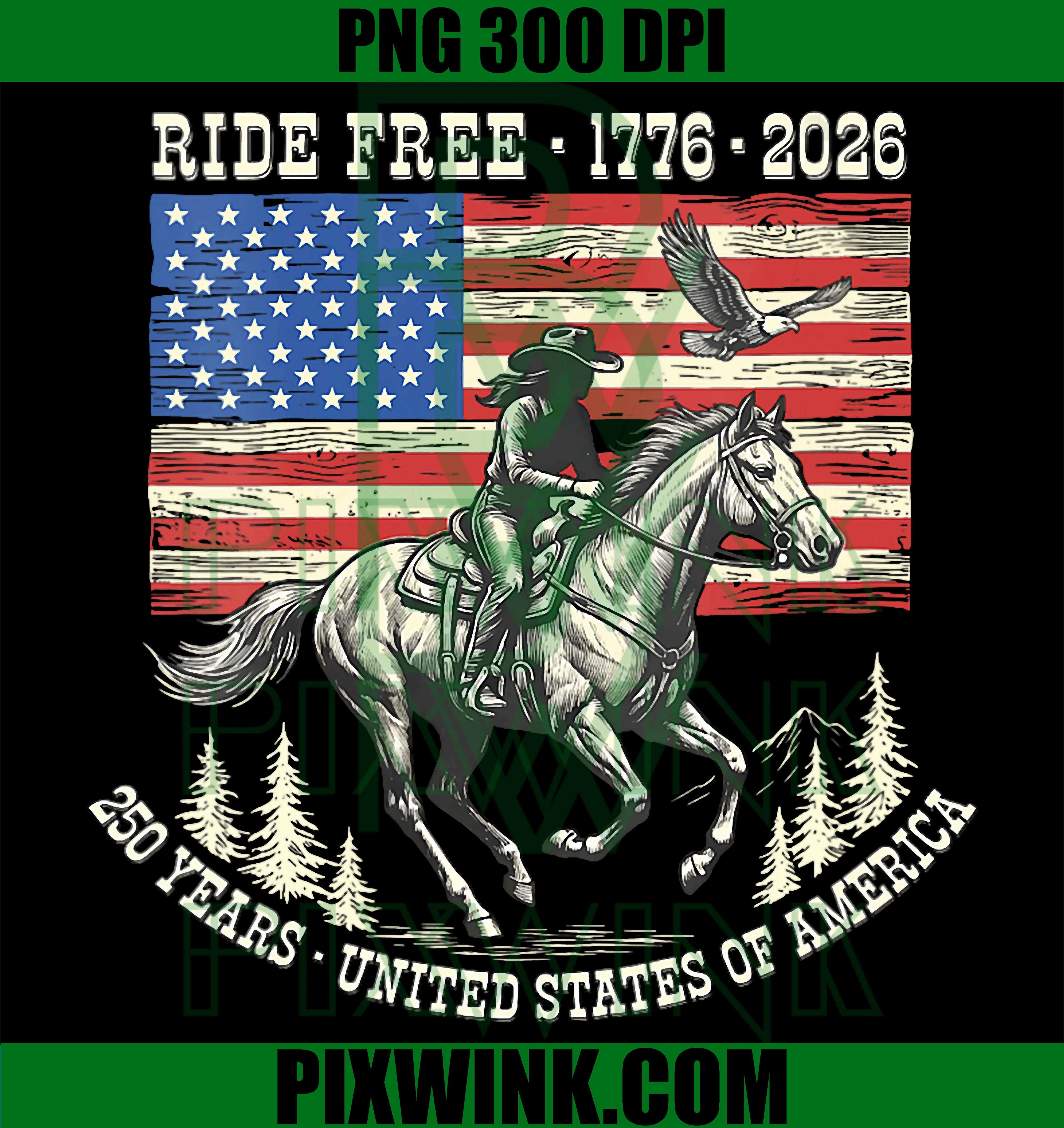 Ride Free 1776–2026 PNG, USA 250 Years PNG Patriotic Cowboy Design