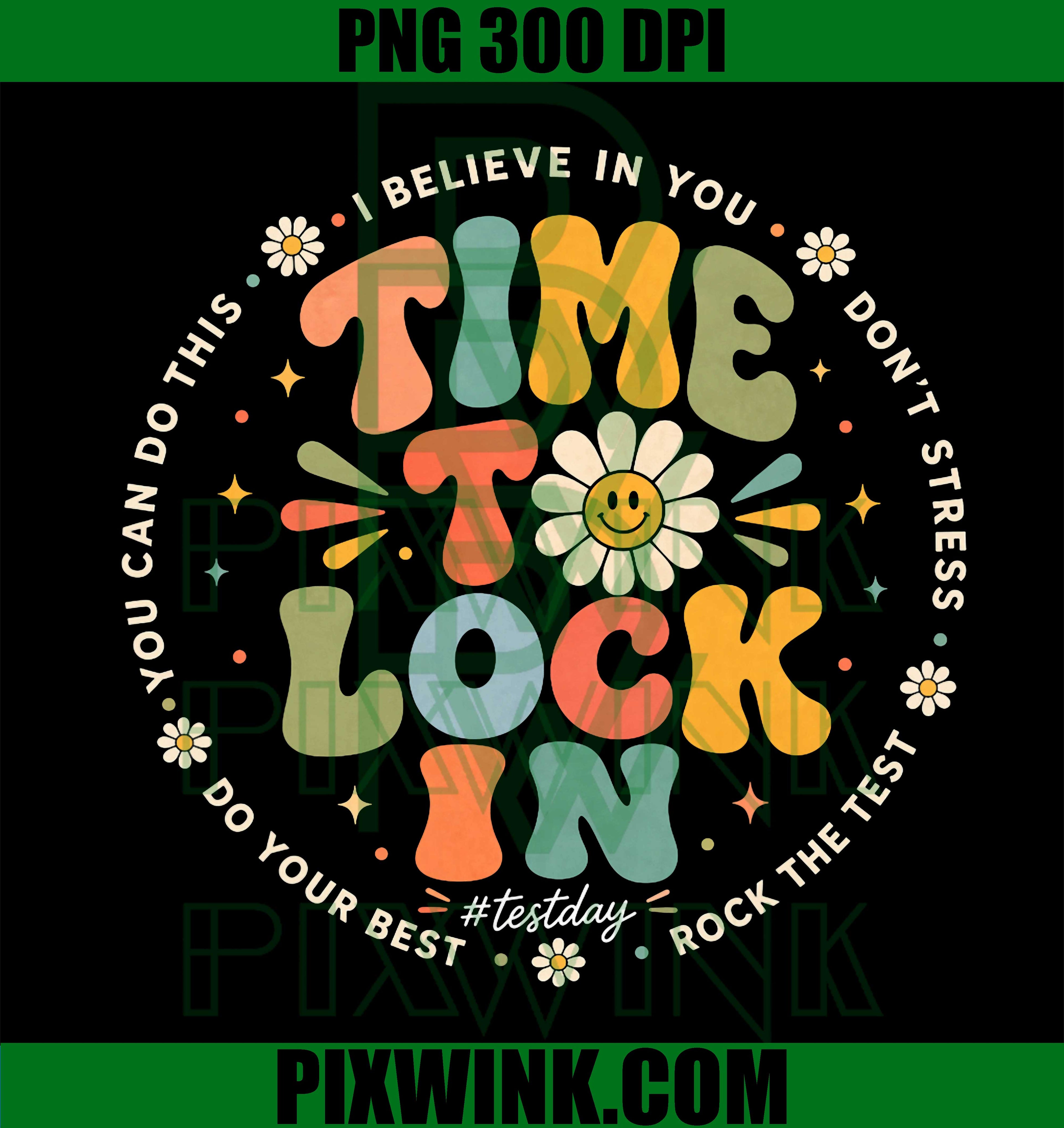 You Got This Test Day PNG, State Testing Teacher PNG Lock In Motivation Design