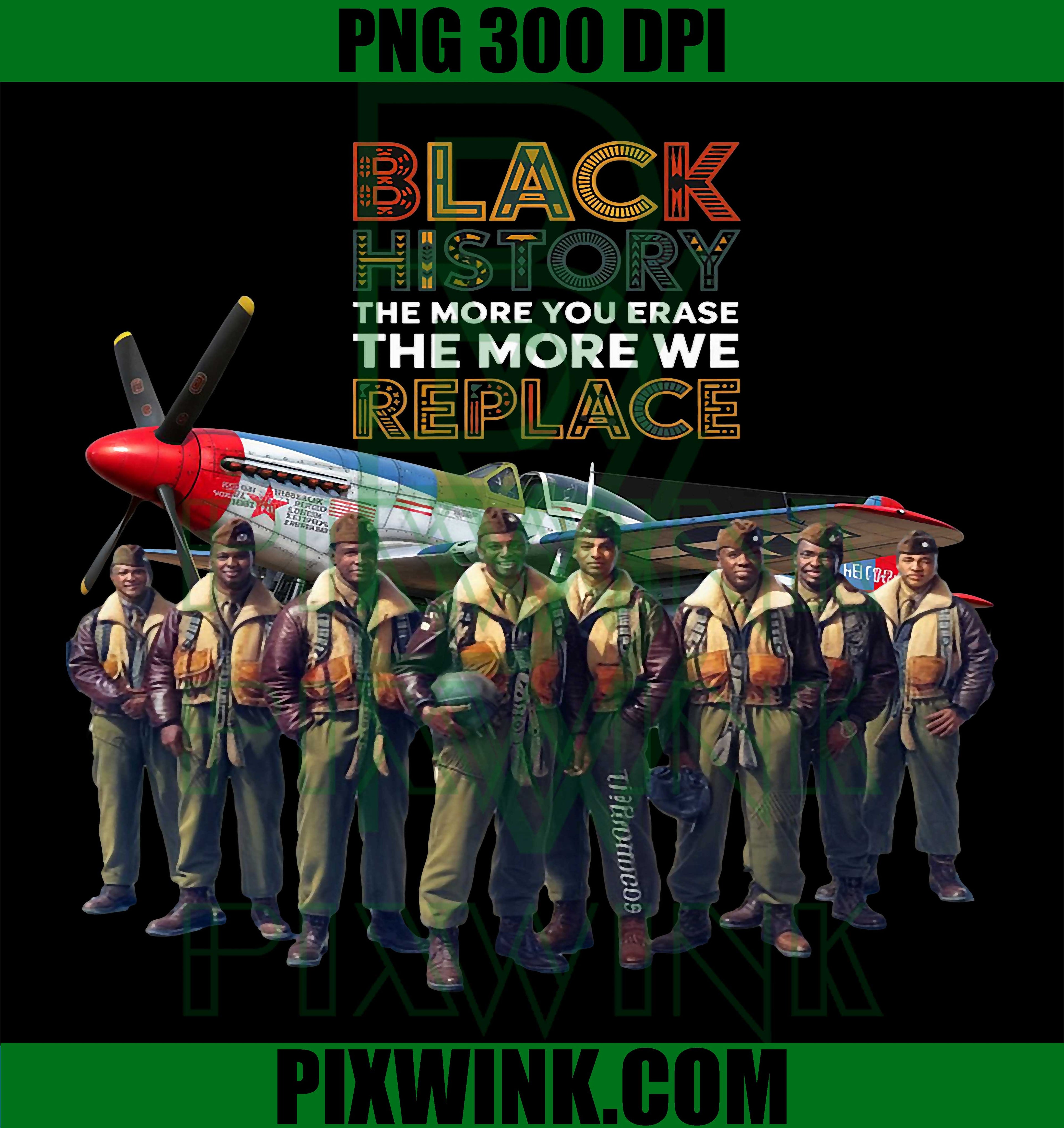 Black History The More You Erase, The More We Replace PNG