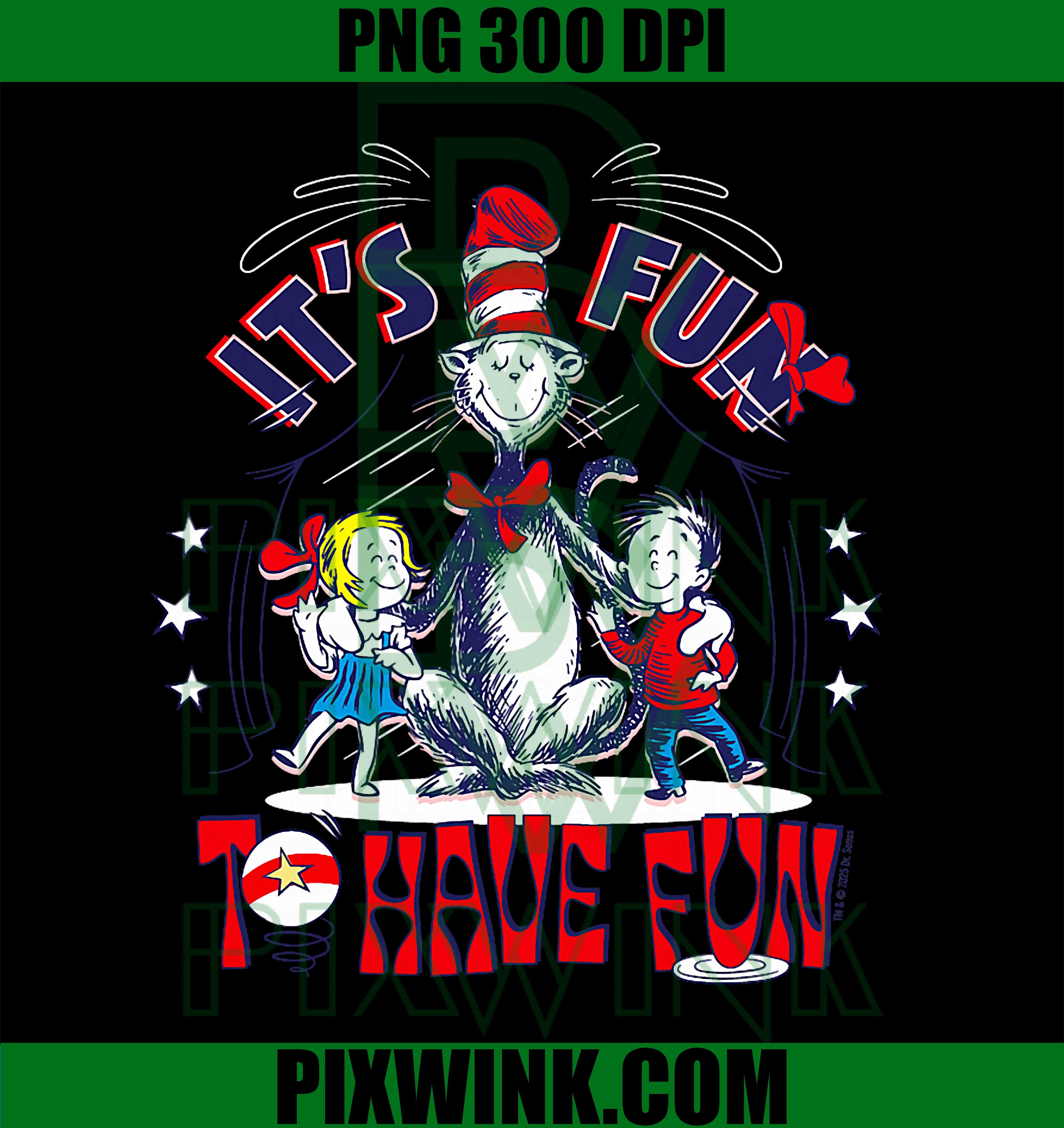 Dr Seuss Cat in The Hat PNG, Fun to Have Fun PNG, Official Book Art PNG