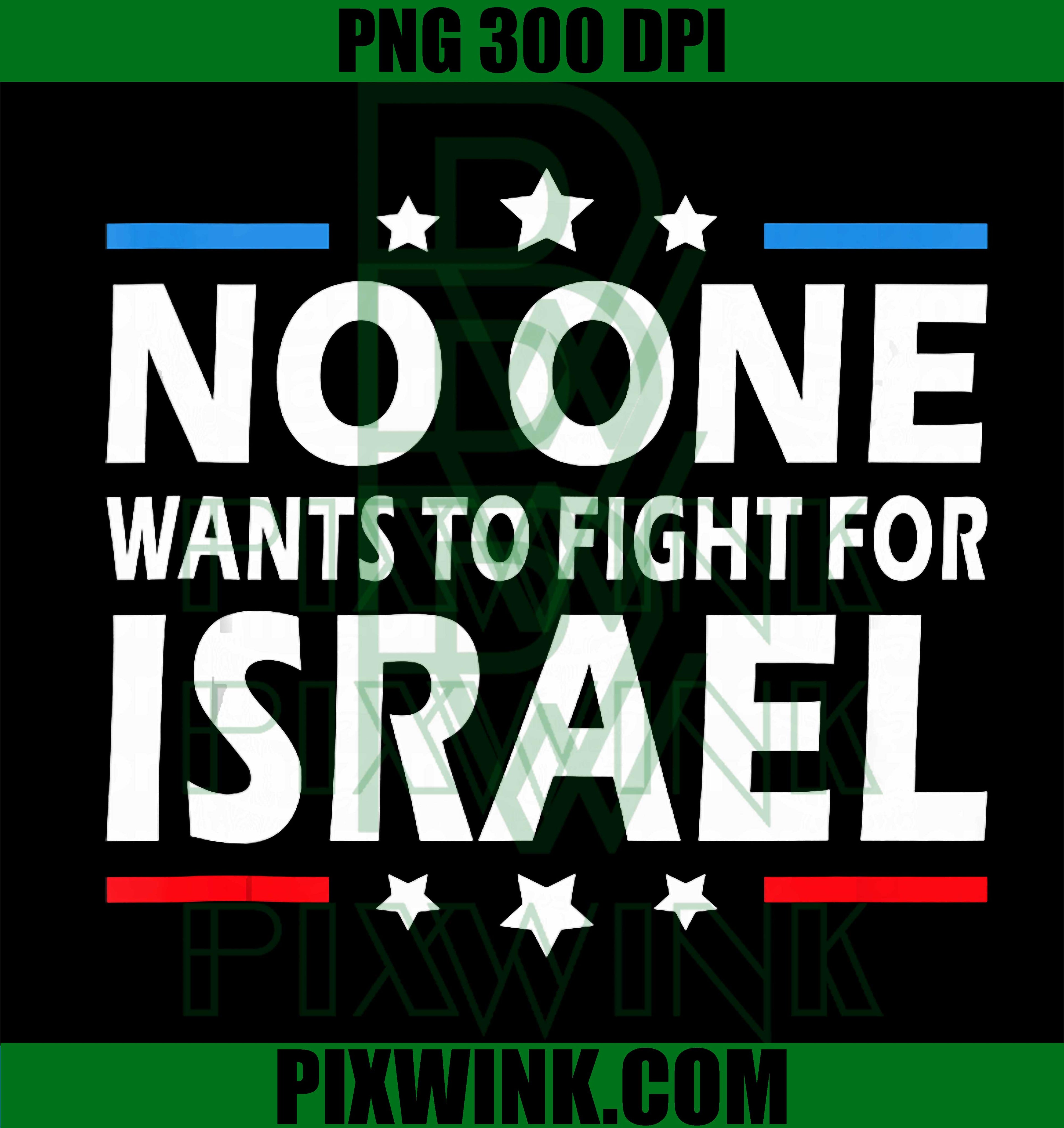 No One Wants to Fight for Israel US Flag PNG, Vintage Patriotic Anti-War Statement Graphic PNG