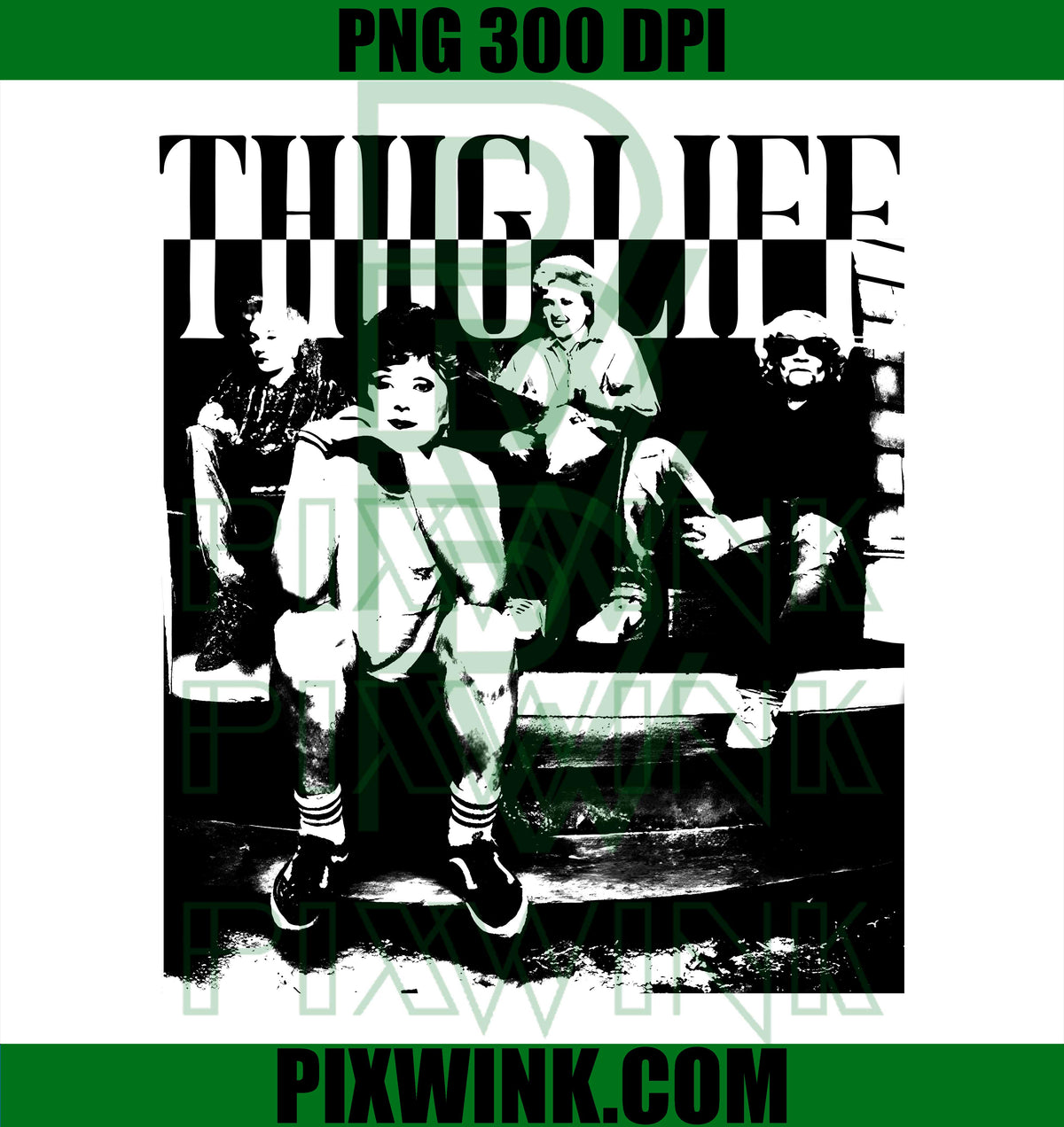 The Golden Girls Thug Life PNG, Cool Mom PNG, Women Empower Digital PNG