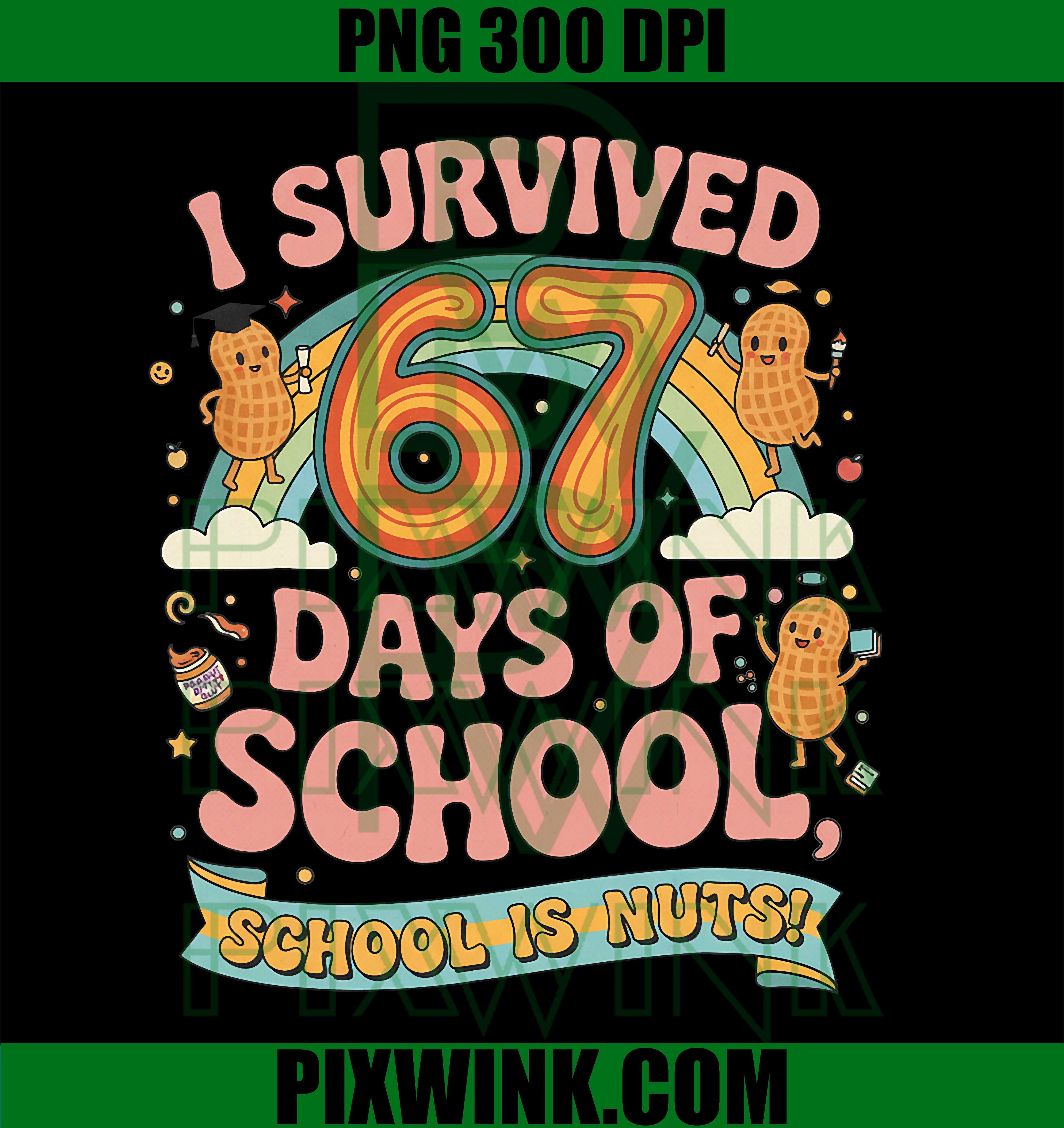 I Survived 67 Days of School, Peanut Butter Student Apparel PNG