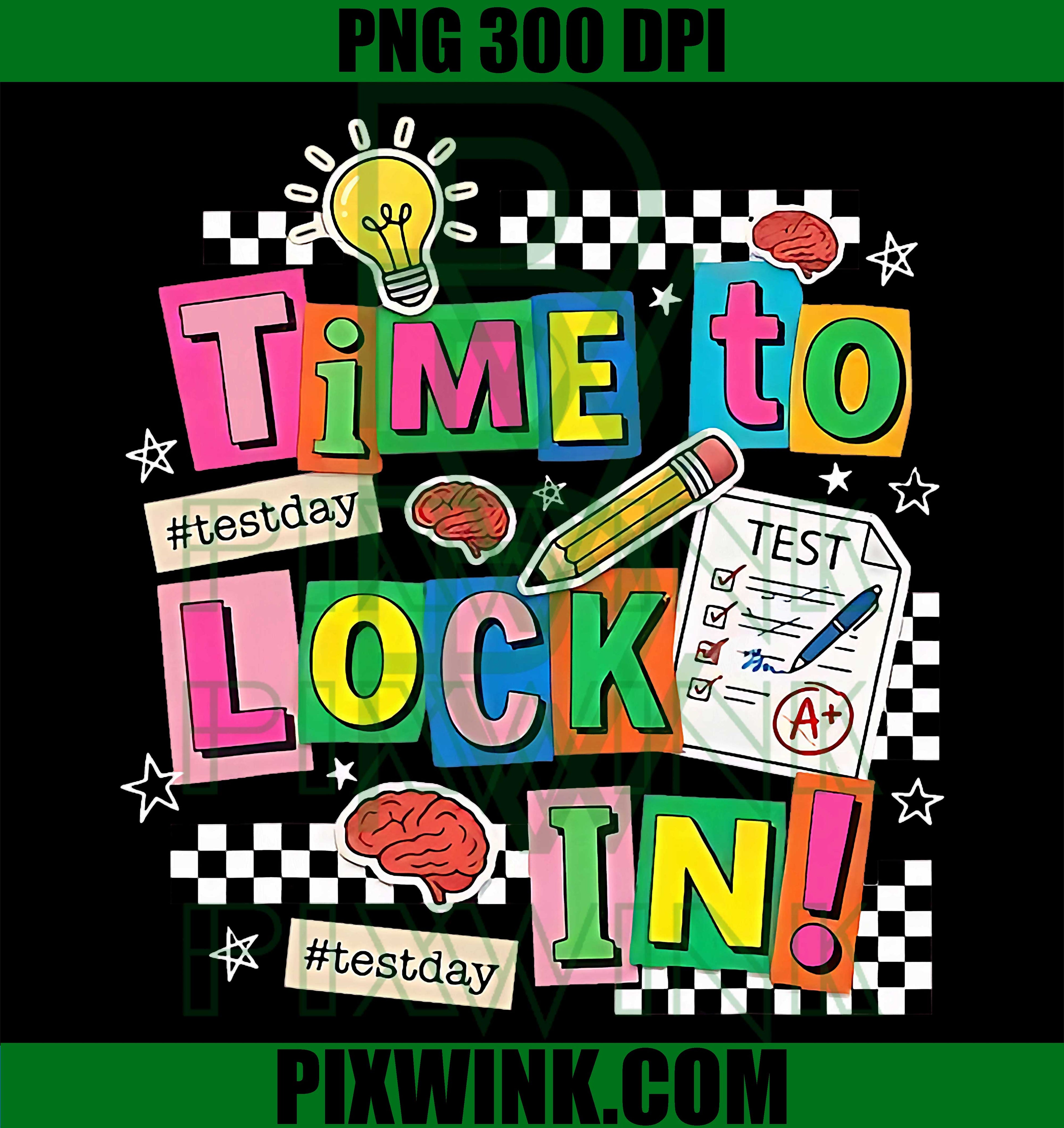 You Got This Test Day PNG, State Testing PNG Teacher Time to Lock In Design