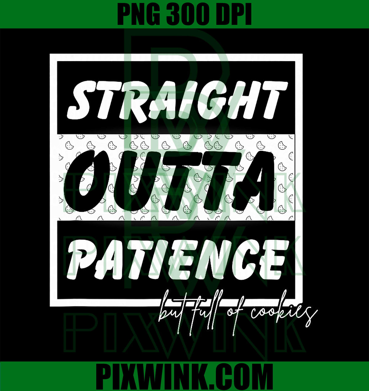 Straigt Outta Patience PNG, Funny Mom Life Design PNG