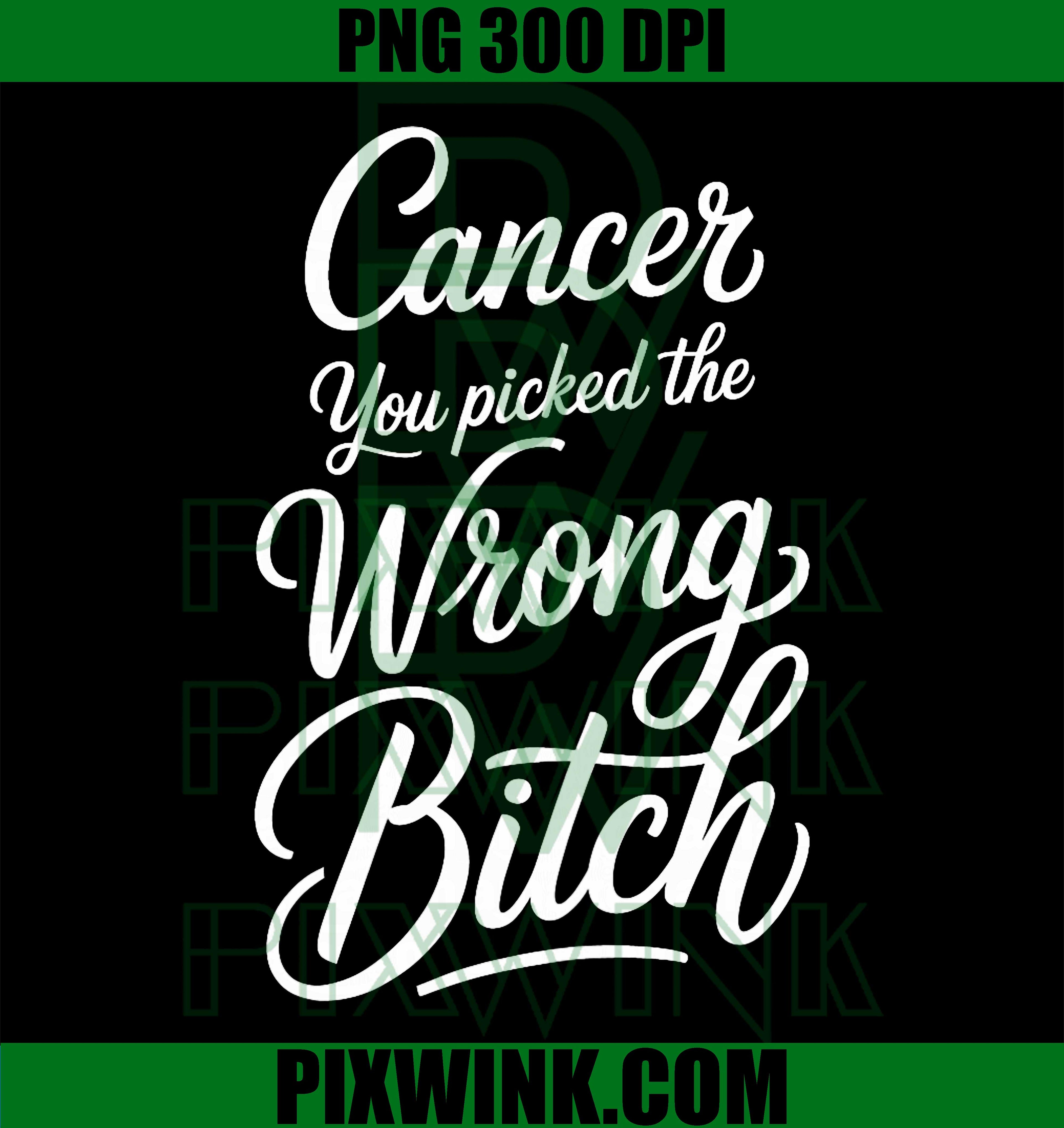 Dear Cancer PNG, Wrong Bitch Pink Ribbon PNG Breast Cancer Warrior Design