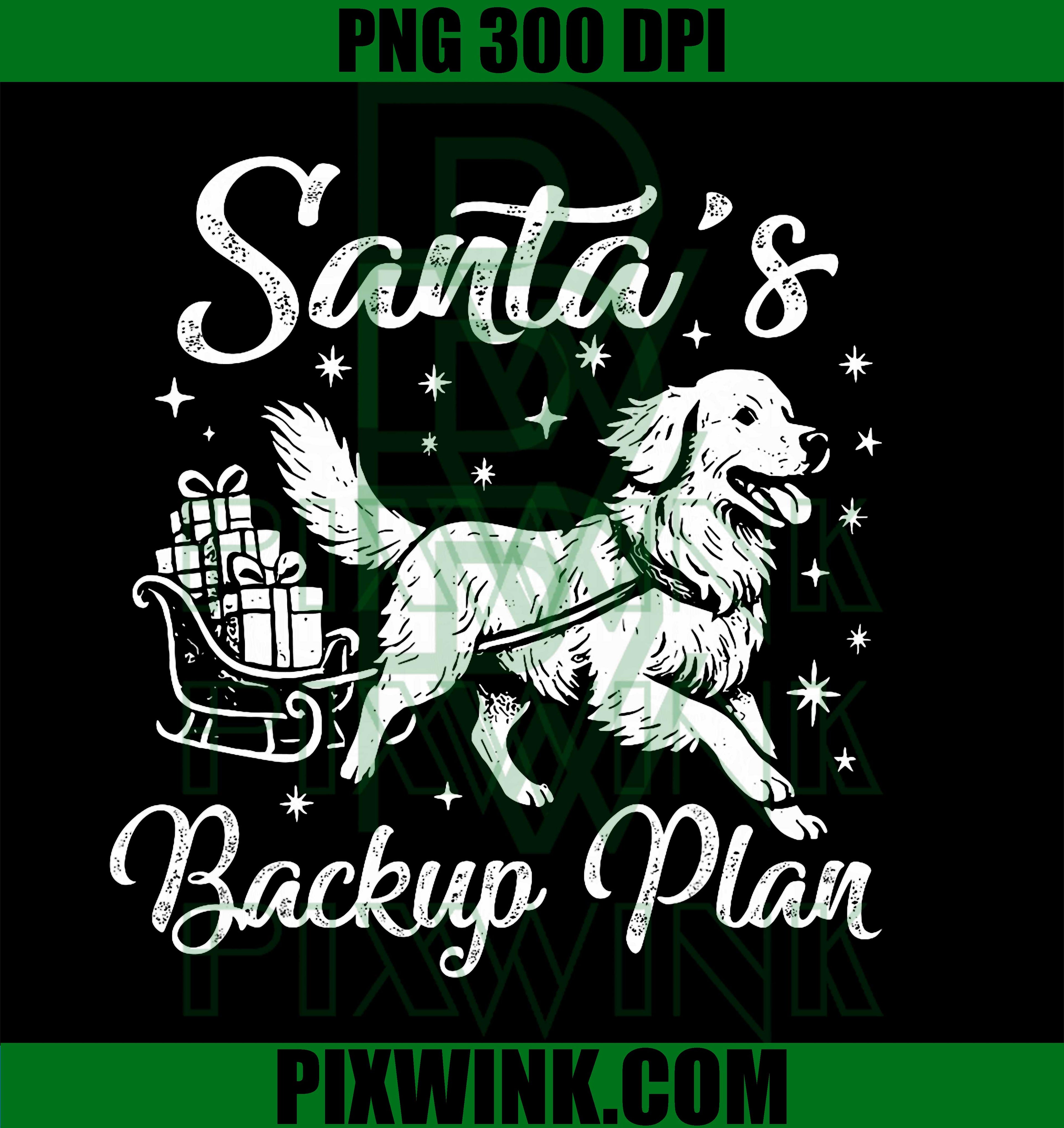 Xmas Dog Lover Golden Retriever Sleigh Santa’s Backup Plan PNG