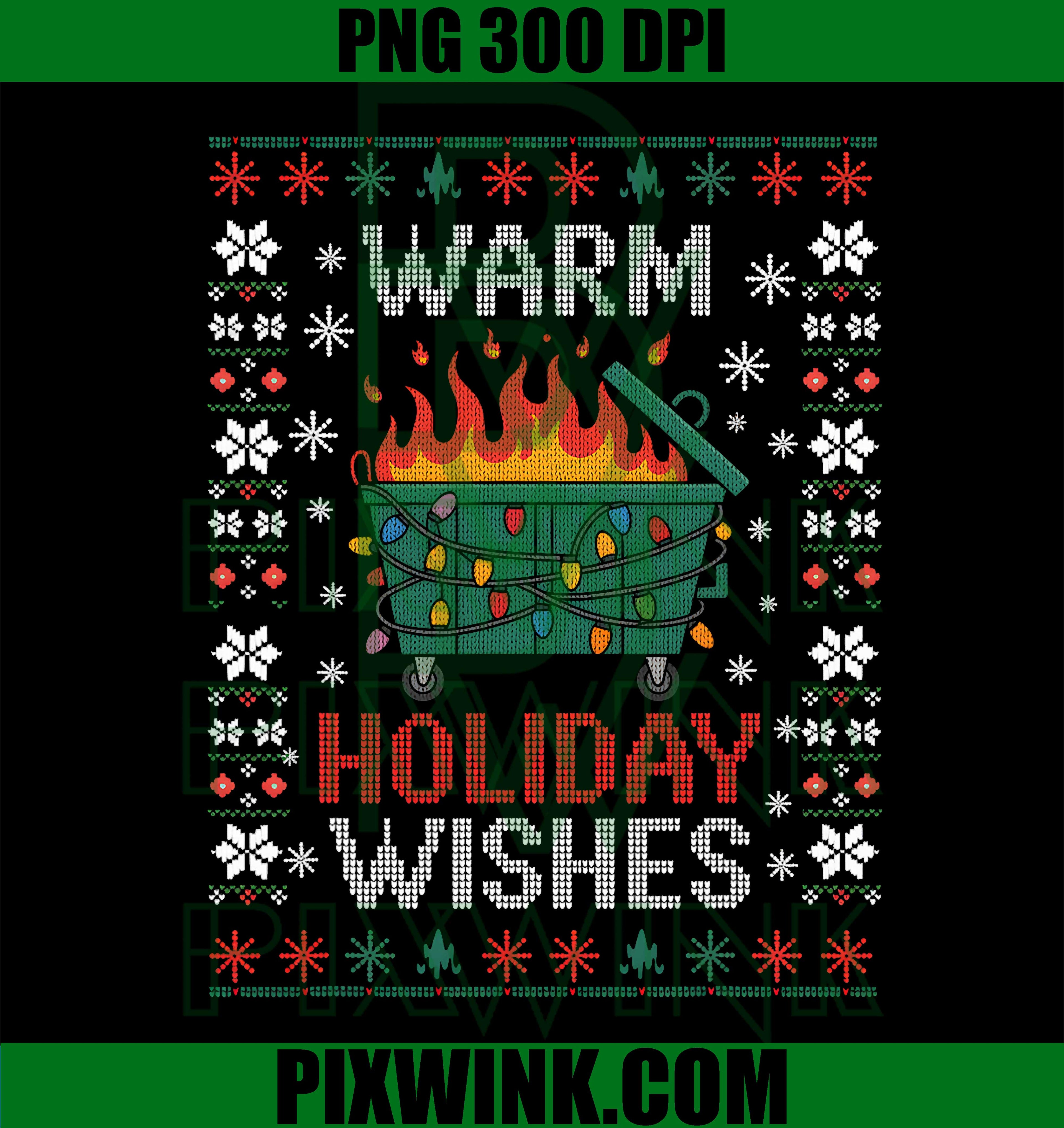 Dumpster Fire Christmas Sweater Warm Holiday Wishes PNG
