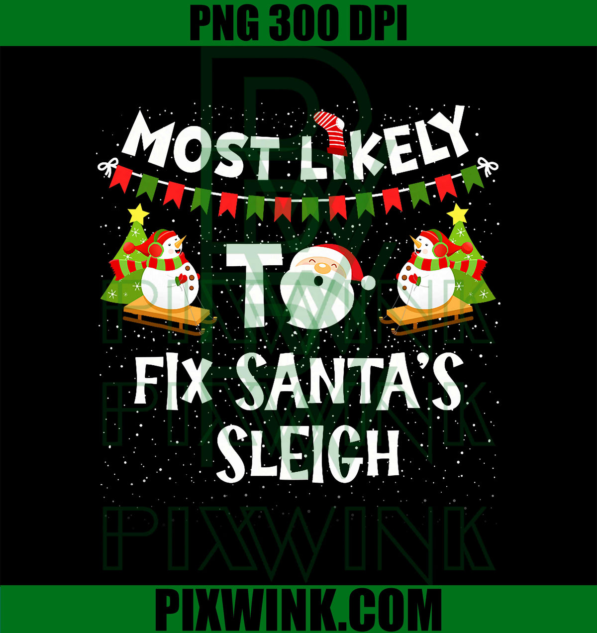 Most Likely to Fix Santas Sleigh PNG, Funny Snowman Dad Family PNG