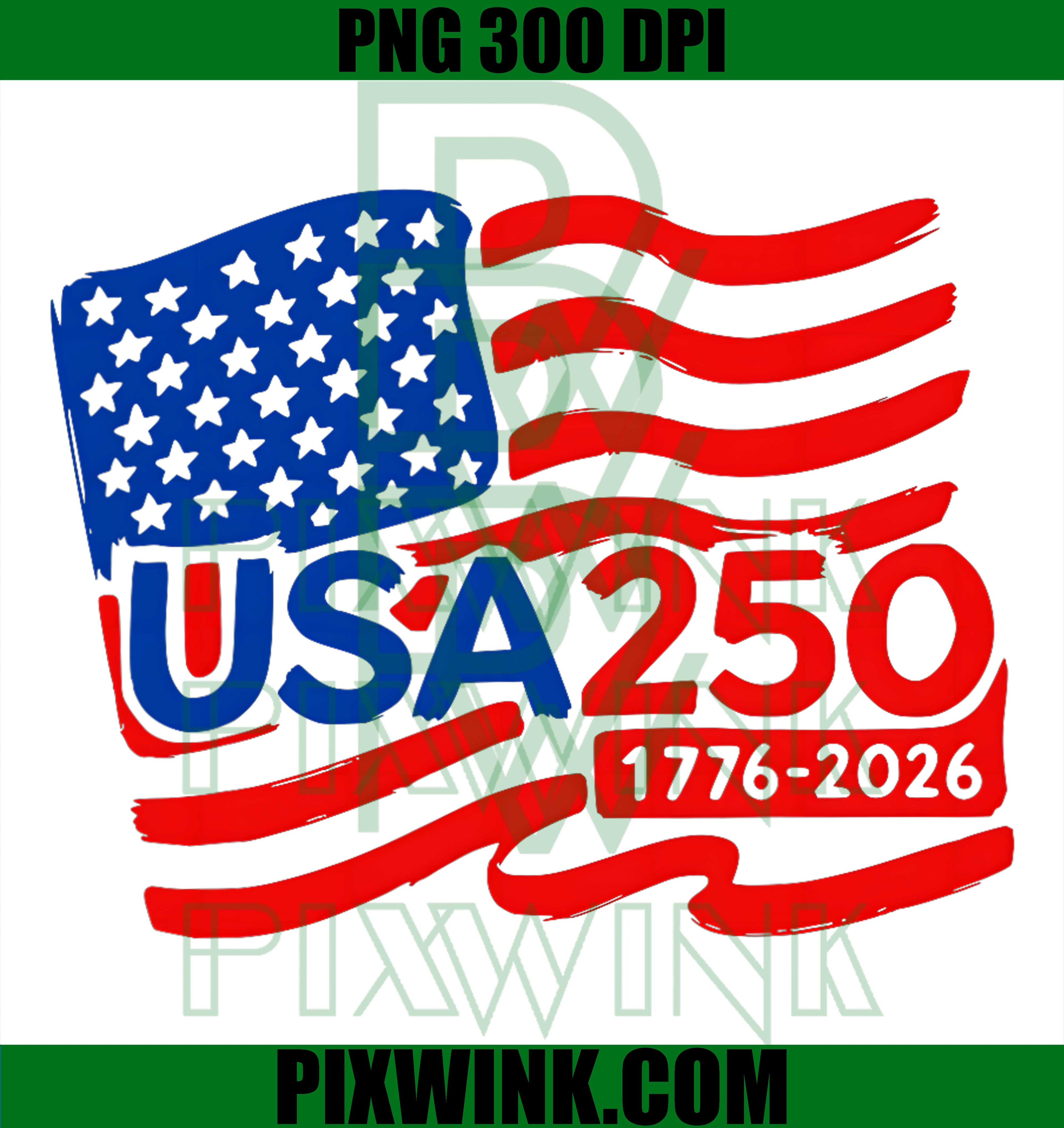 250 Years America Flag Anniversary PNG,Men Women Patriot PNG