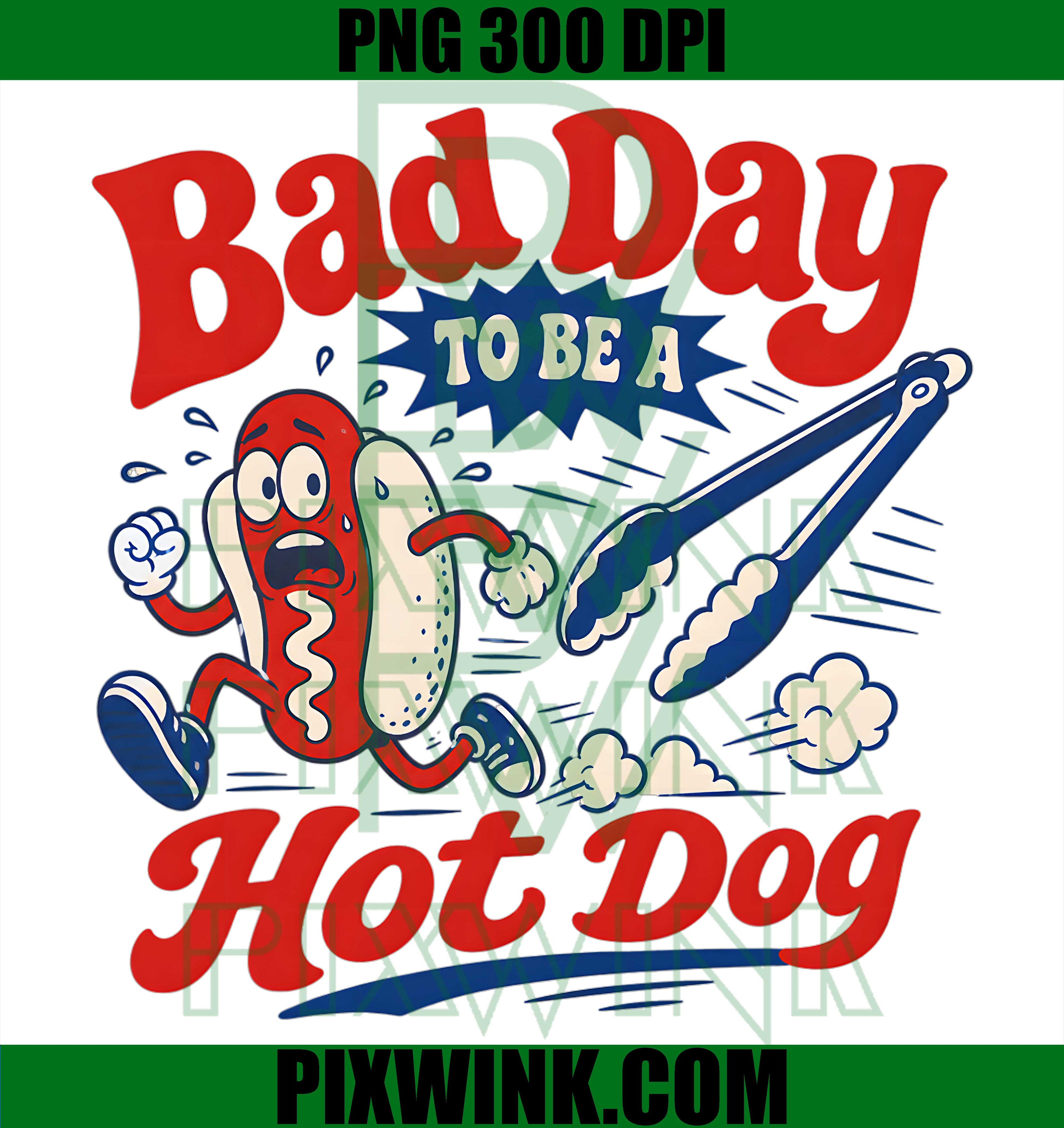 Bad Day To Be A Hot Dog PNG, Funny Fourth Of July Family Graphic PNG