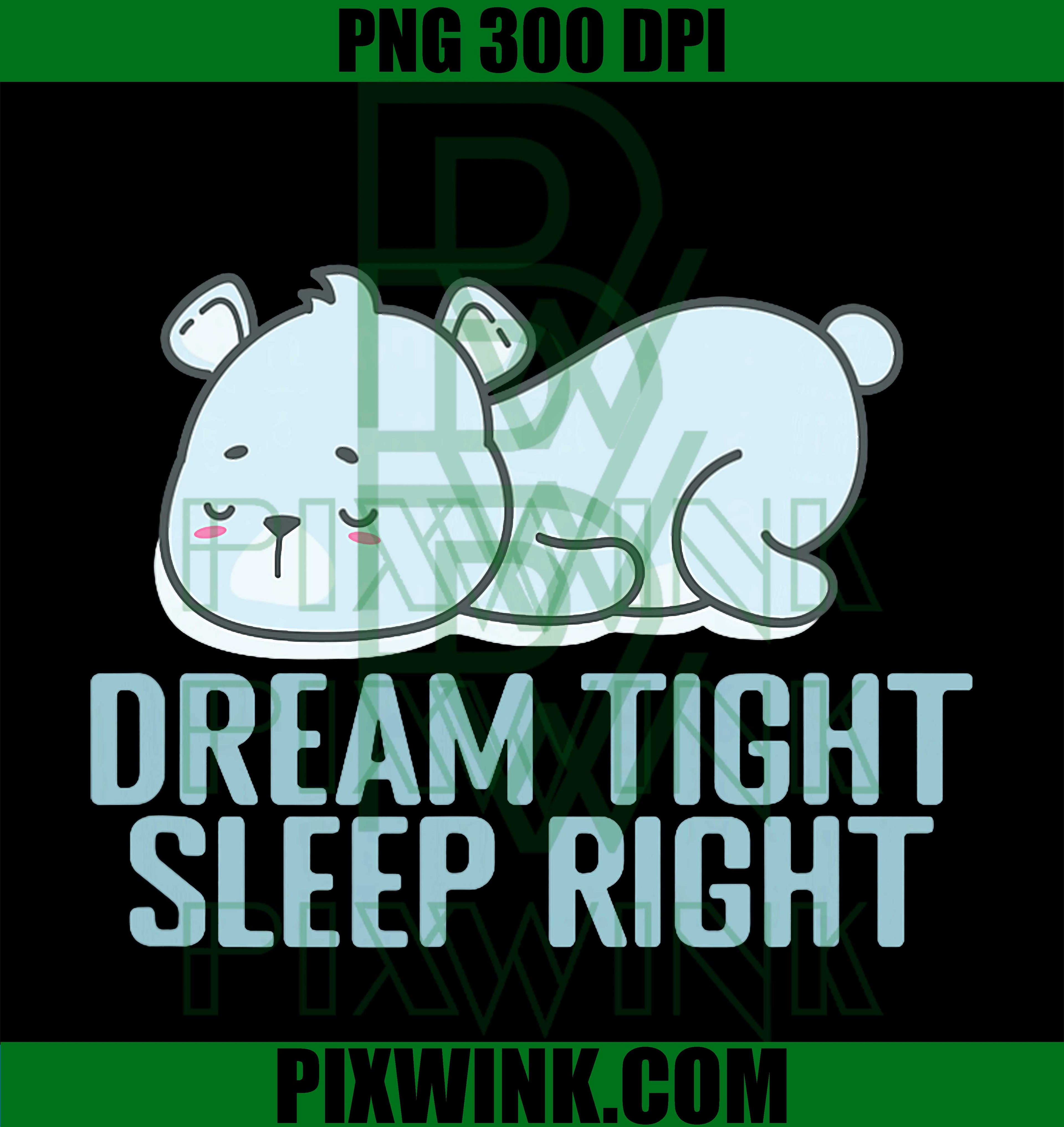Dream Tight Sleep Right PNG, Pajama Sleepsuit PNG, Cute Nightwear Art PNG