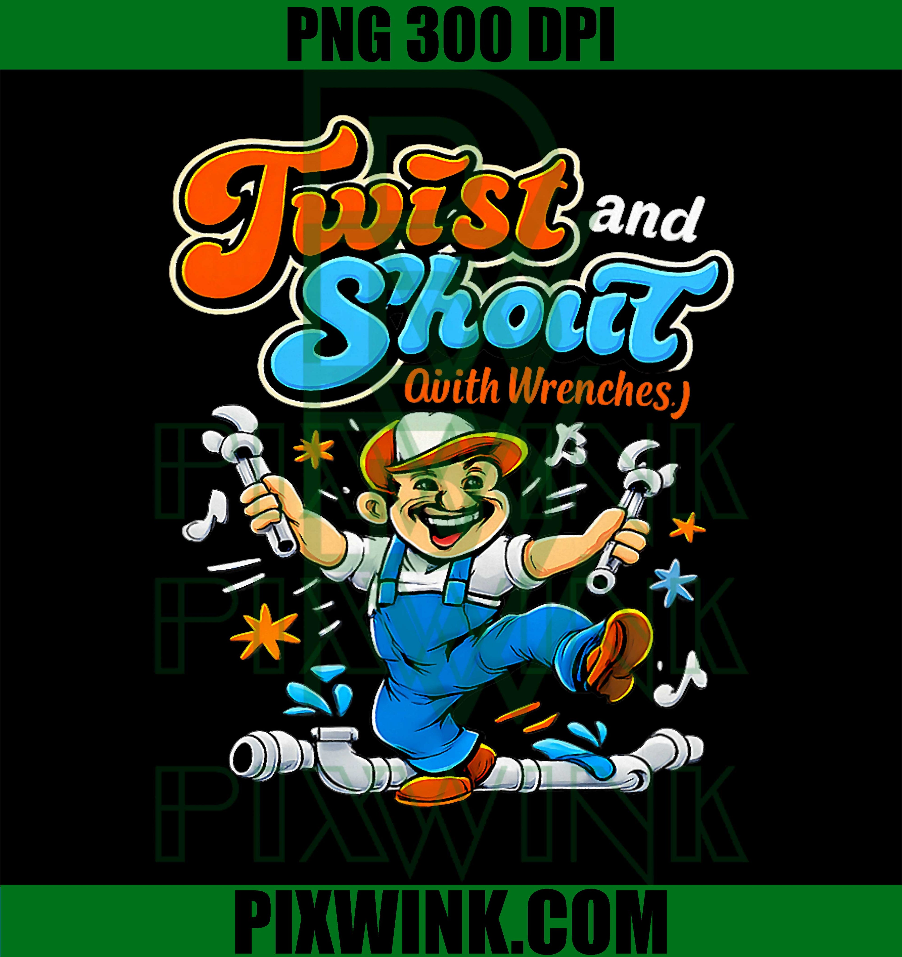Twist And Shout With Wrenches PNG, Plumber Pipe Pun PNG

