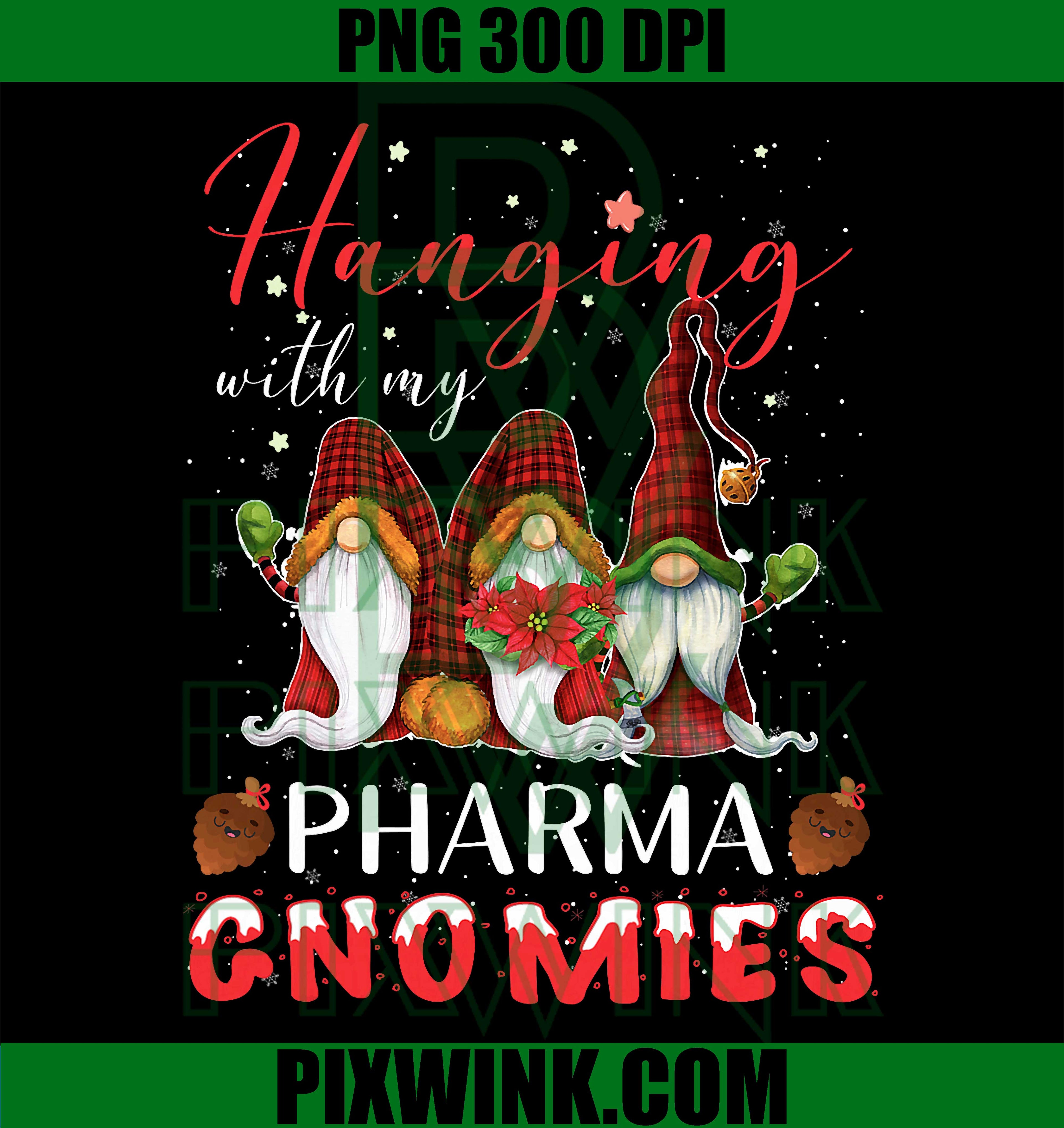 Hanging with My Pharma Gnomies, Christmas Pharmacy Tech PNG