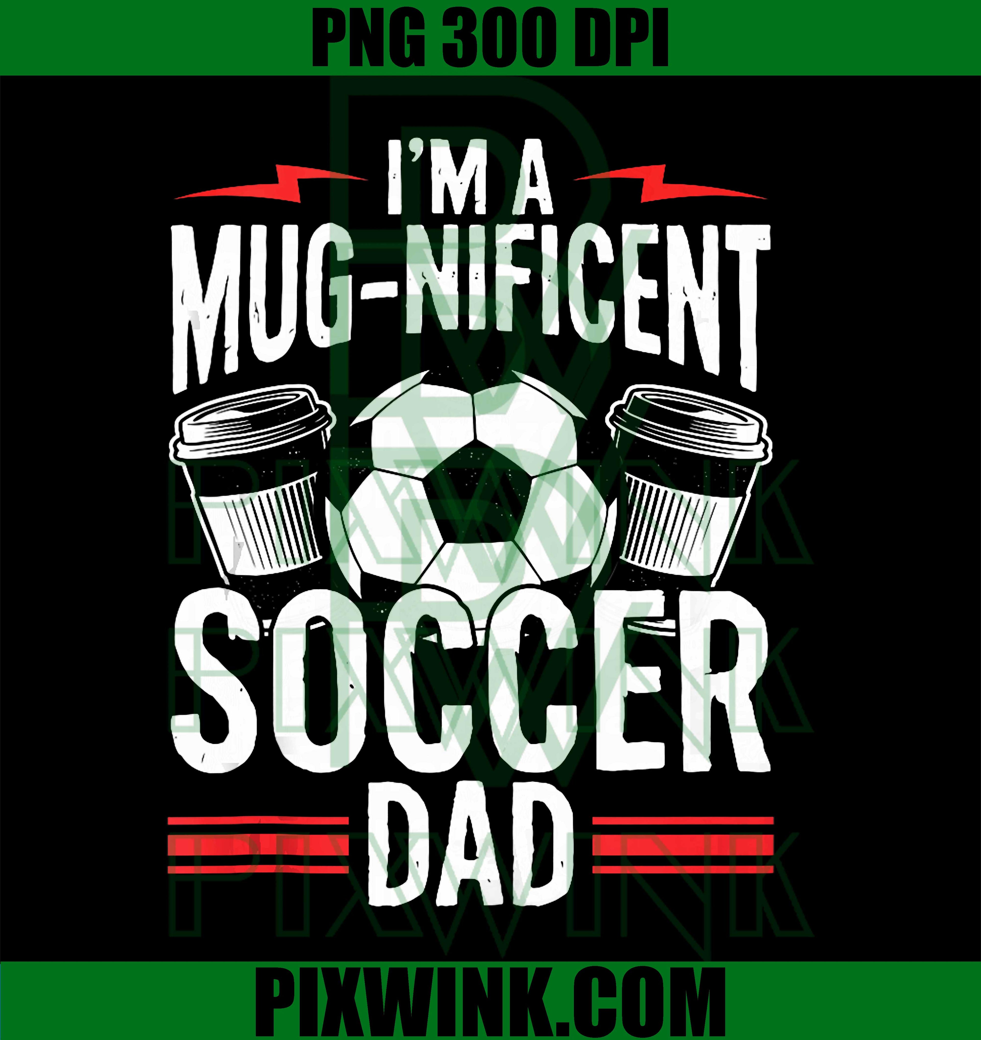 Coffee Soccer Dad Life PNG, Soccer Lover Coffee Design PNG