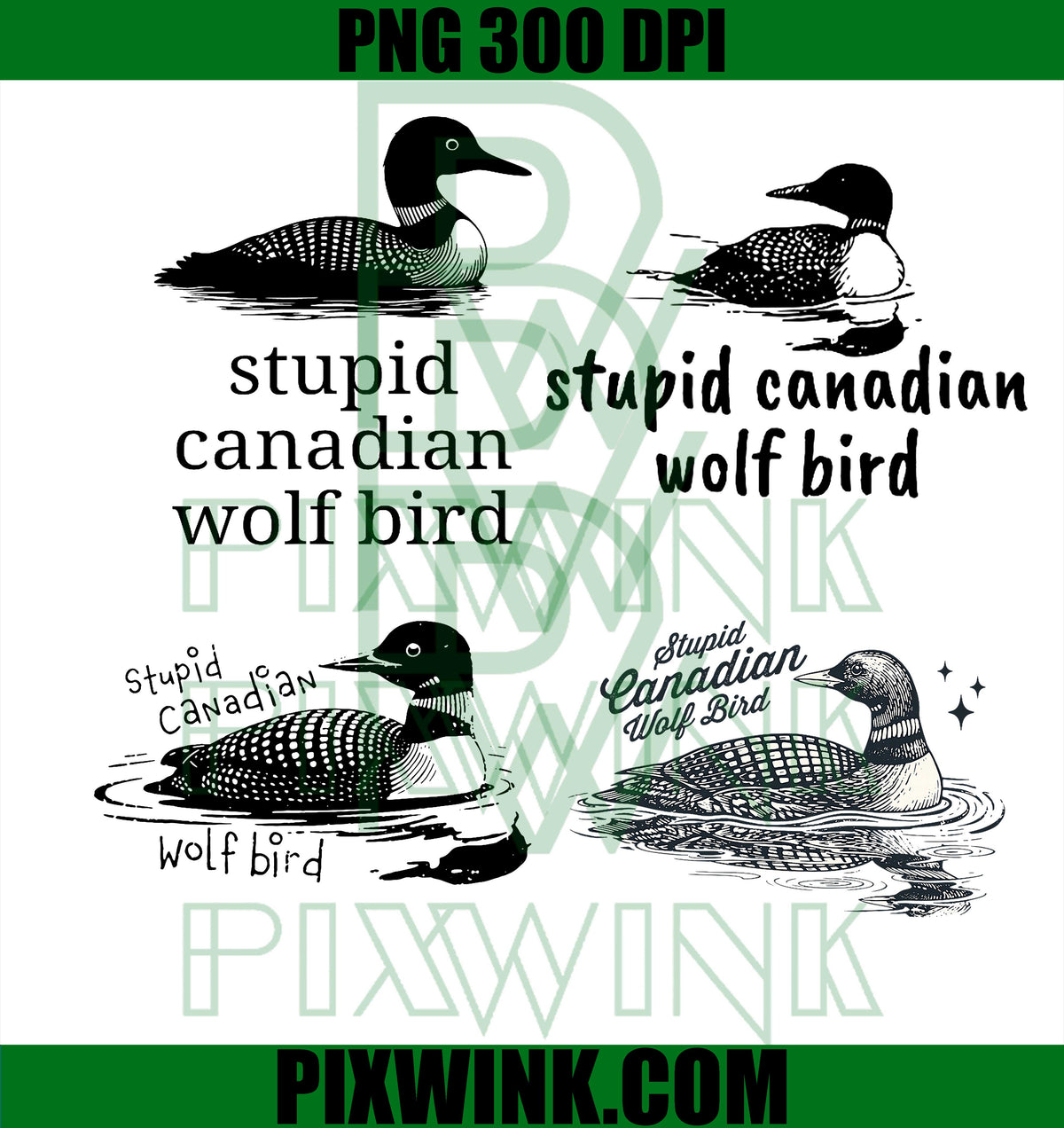 Stupid Canadian Wolf Bird Loon Bundle PNG, Funny Quote, Vintage Art Set