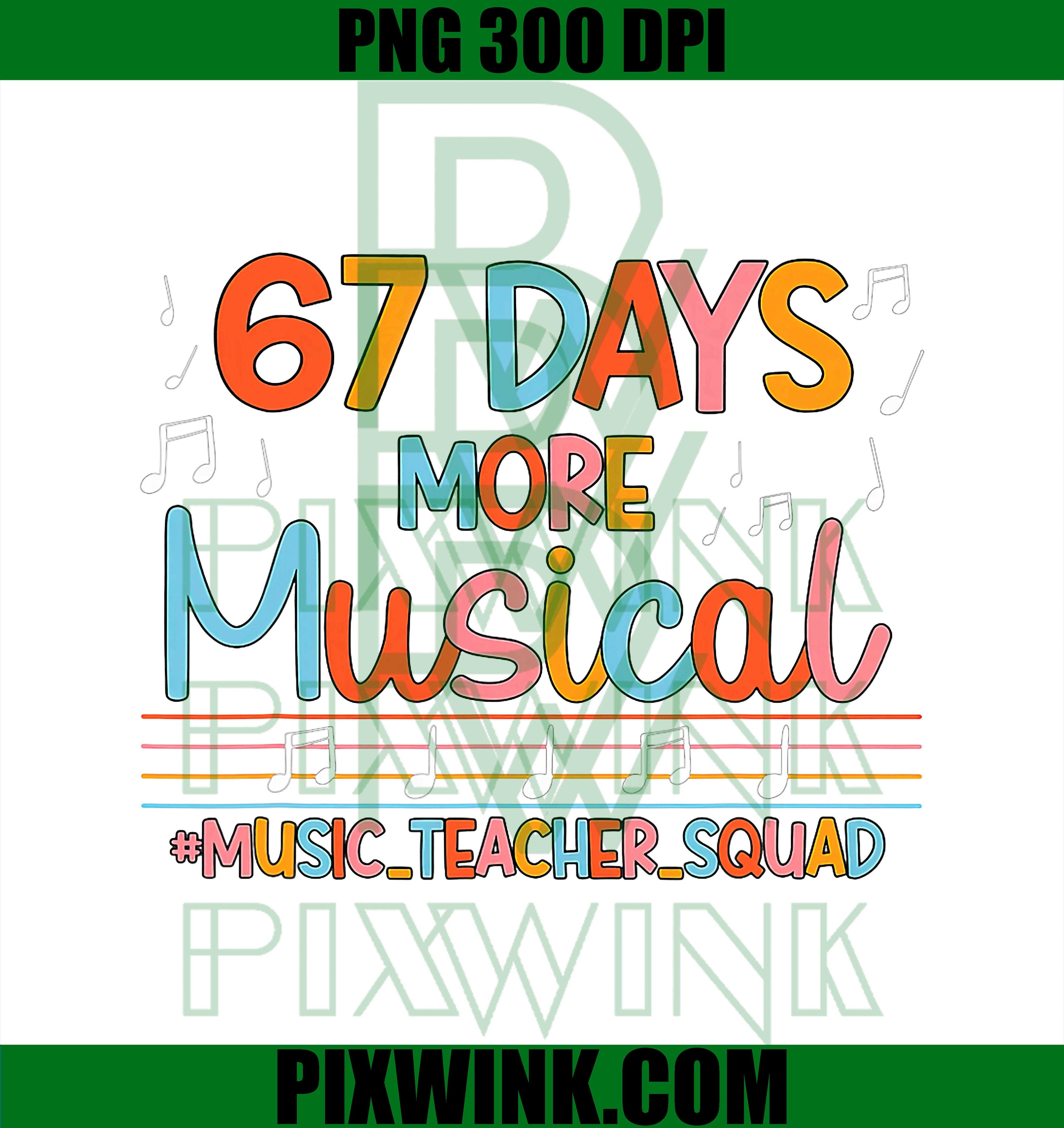 67 Days More Musical, Six Seven Meme Music Teacher Student PNG