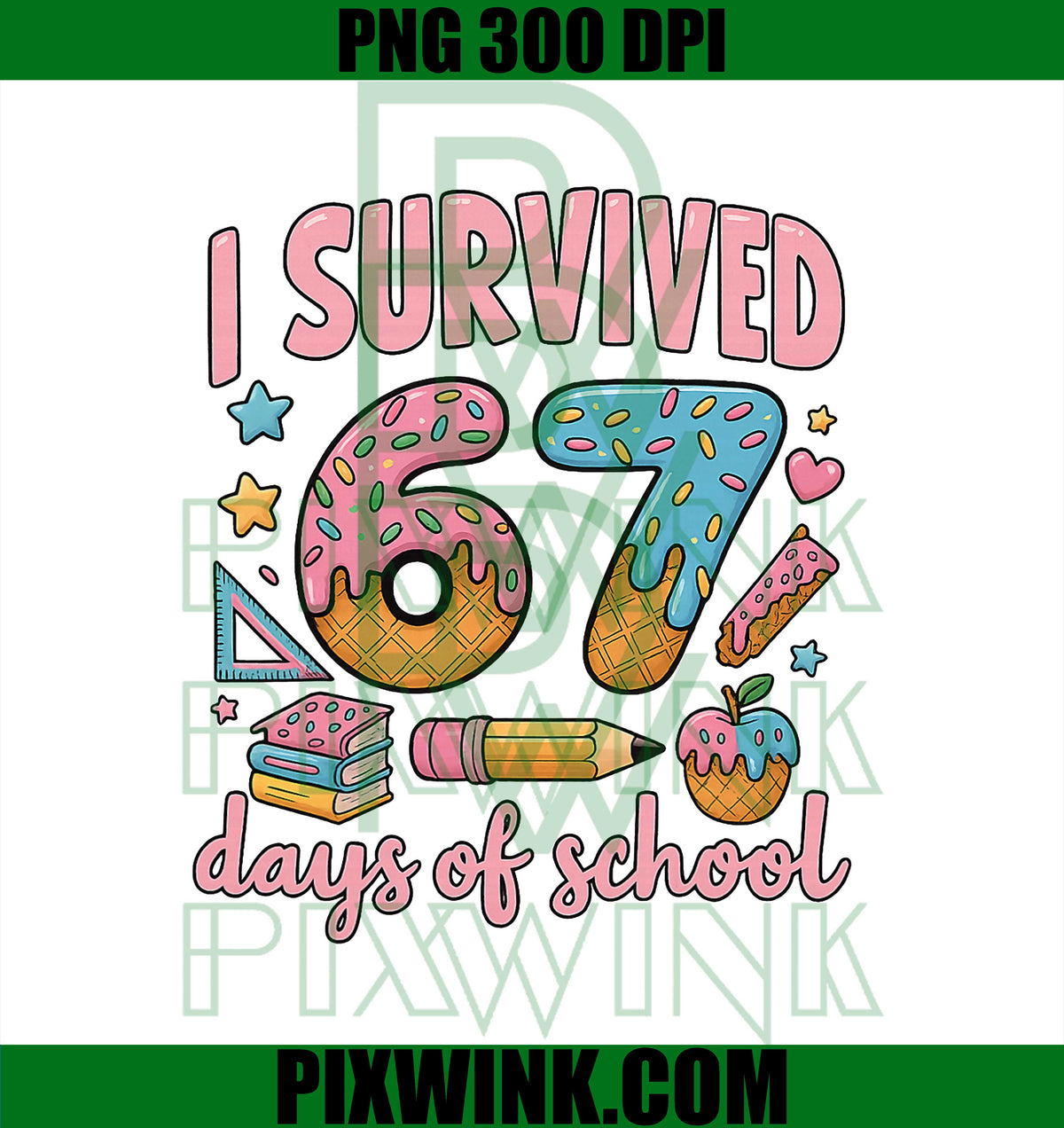 I Survived 67 Days of School Teachers Students PNG