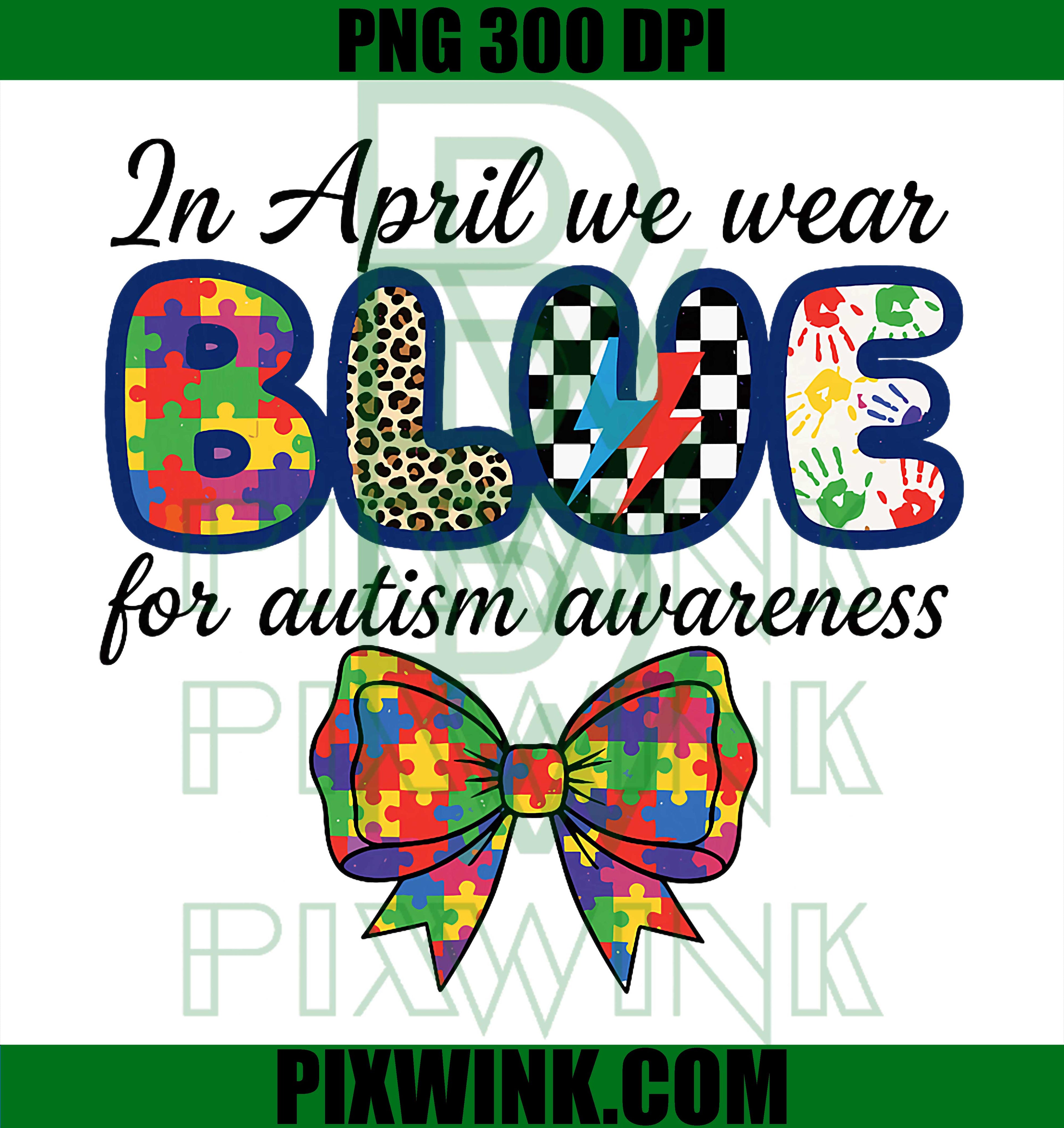 In April We Wear Blue PNG, Autism Mom SPED PNG