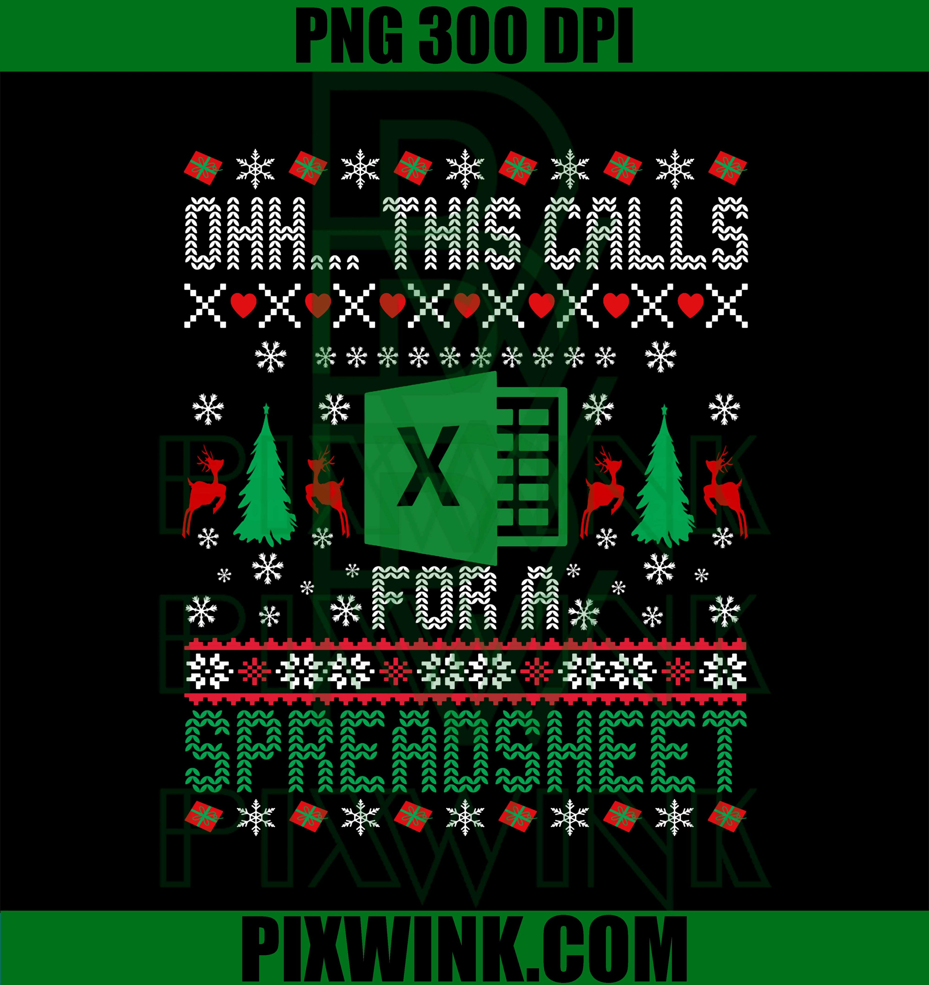 Oh This Calls for a Spreadsheet Christmas Excel Ugly PNG