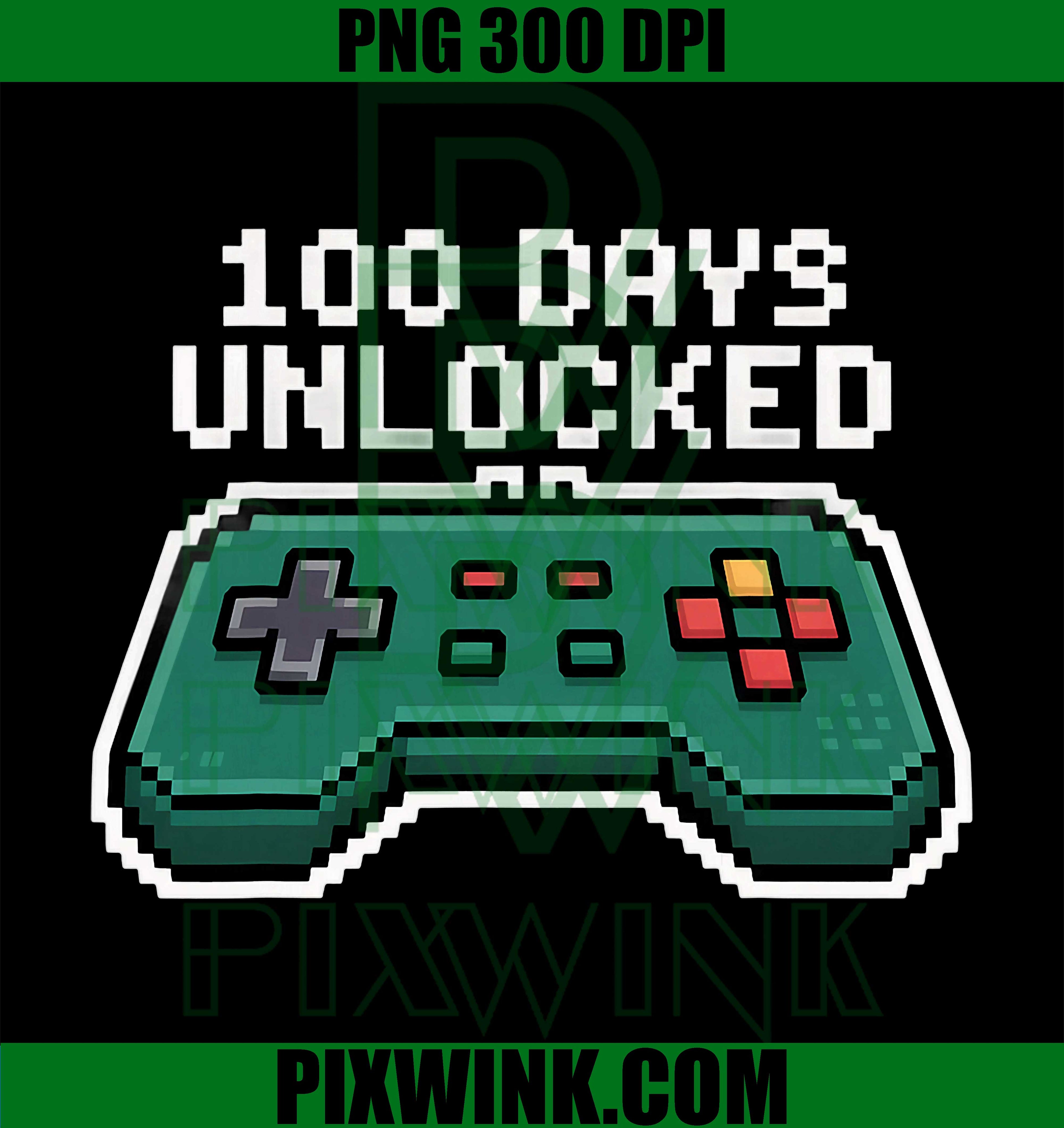 Funny Gamer Quote, 100 Days Unlocked PNG