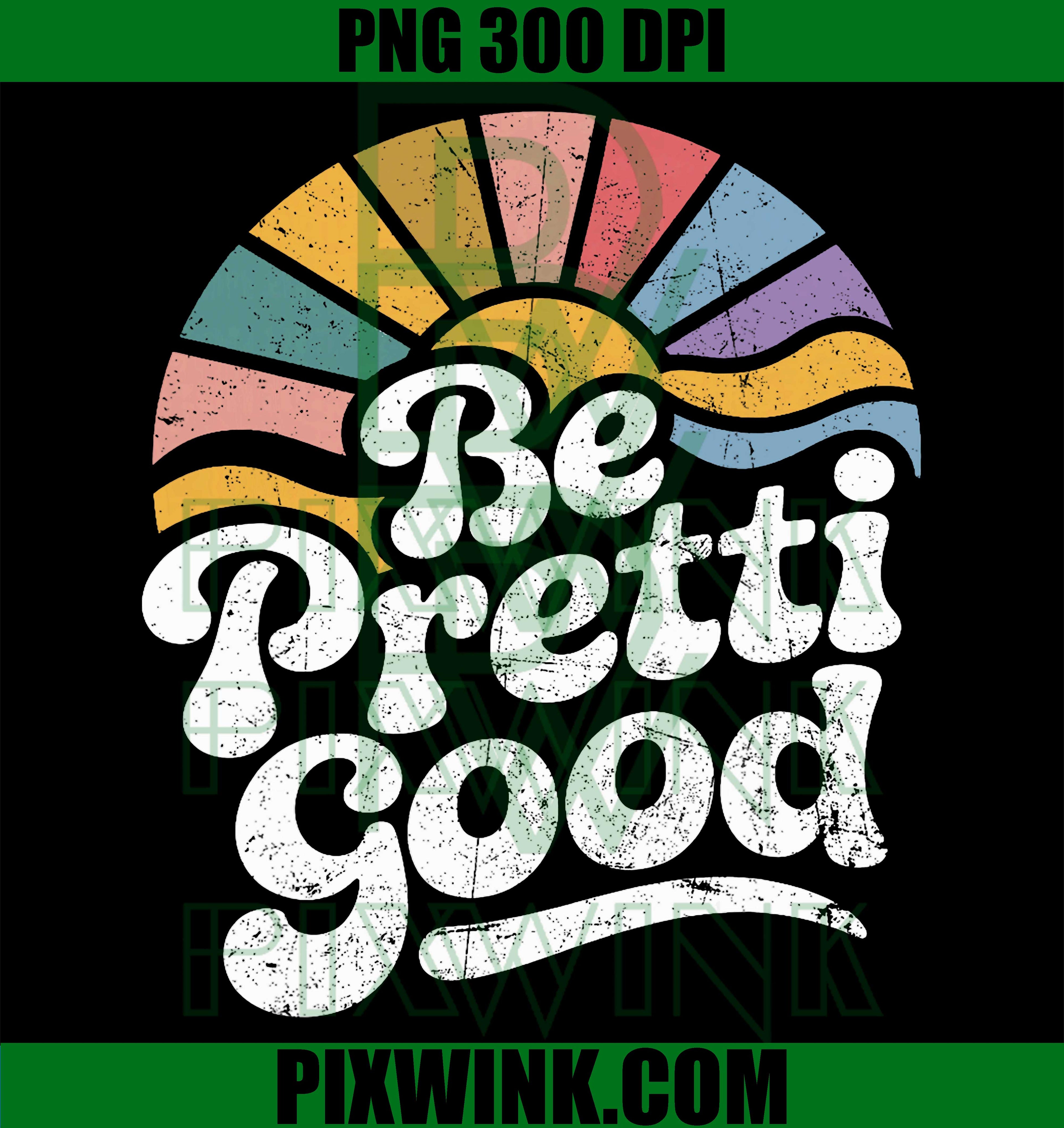 Be Pretty Good PNG, Human Rights Protest PNG, Vintage Quote Art PNG