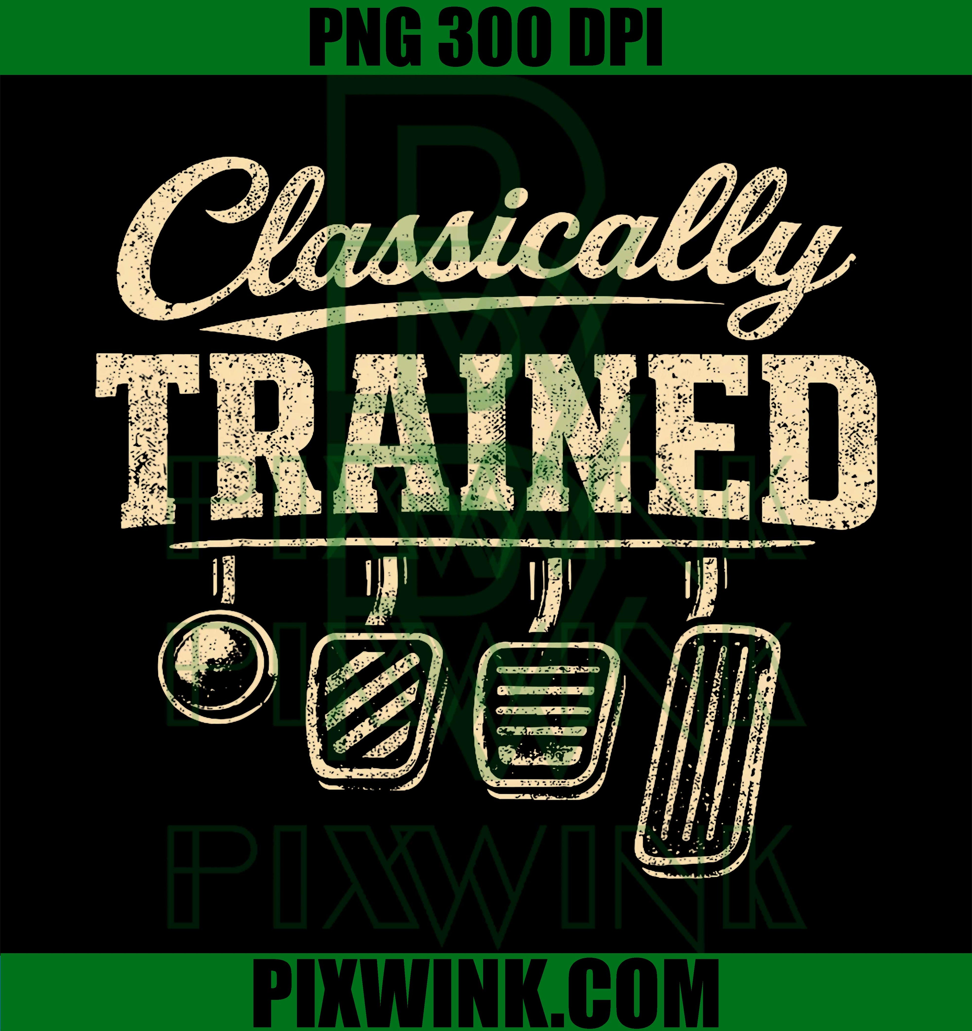 Manual Transmission Stick Shift PNG, Classically Trained Driving Meme Design PNG