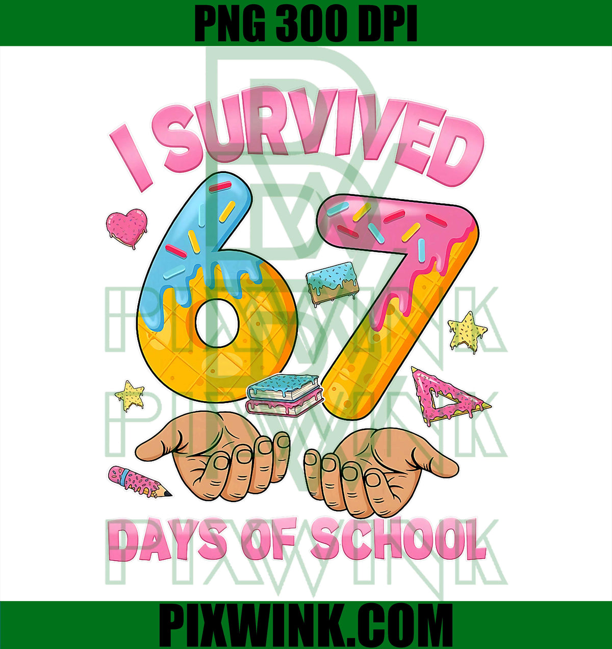 I Survived 67 Days of School Teachers Meme PNG