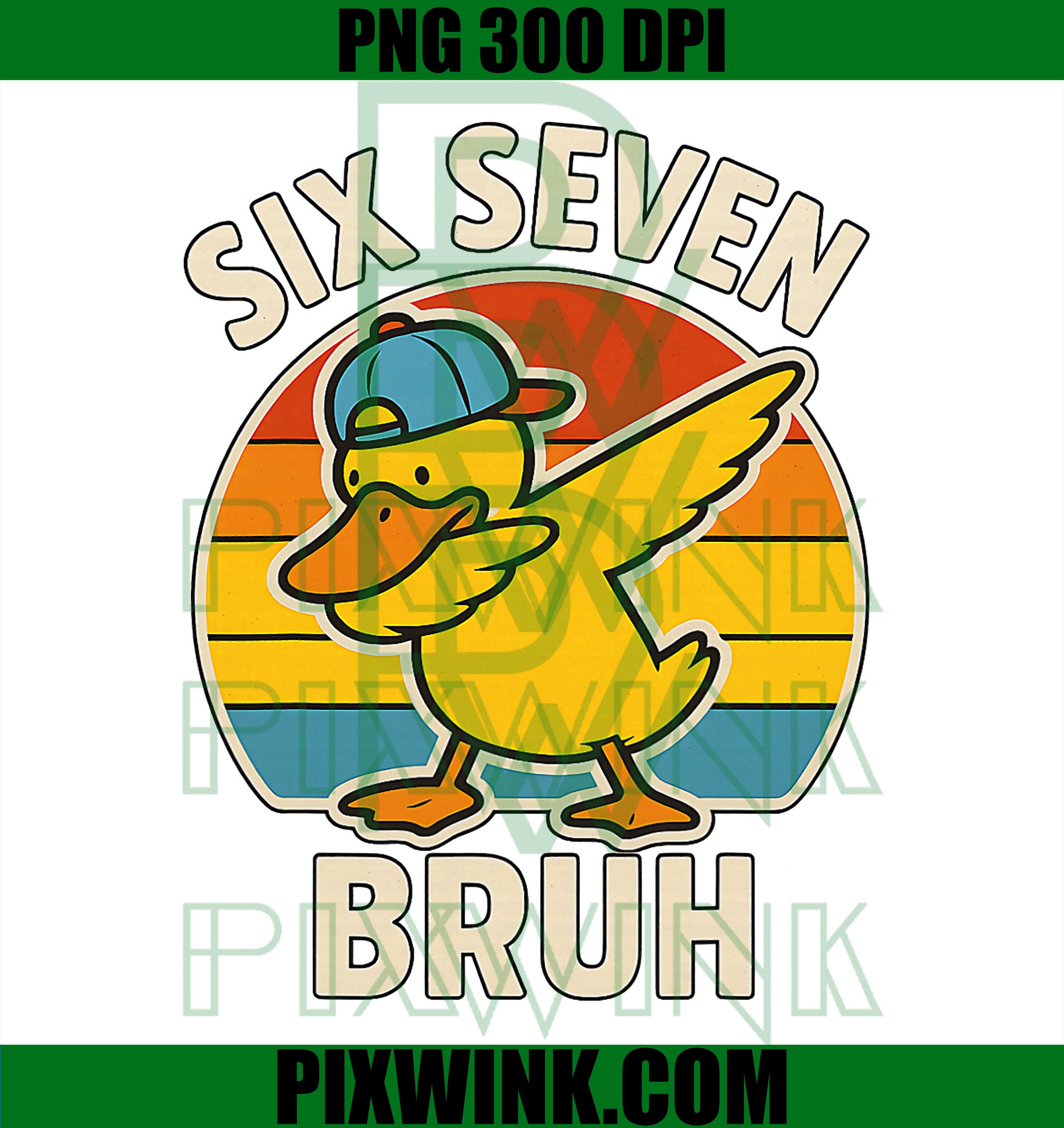 67 Meme 6 7 Bruh Duck Dabbing Six Seven Bruh Funny PNG
