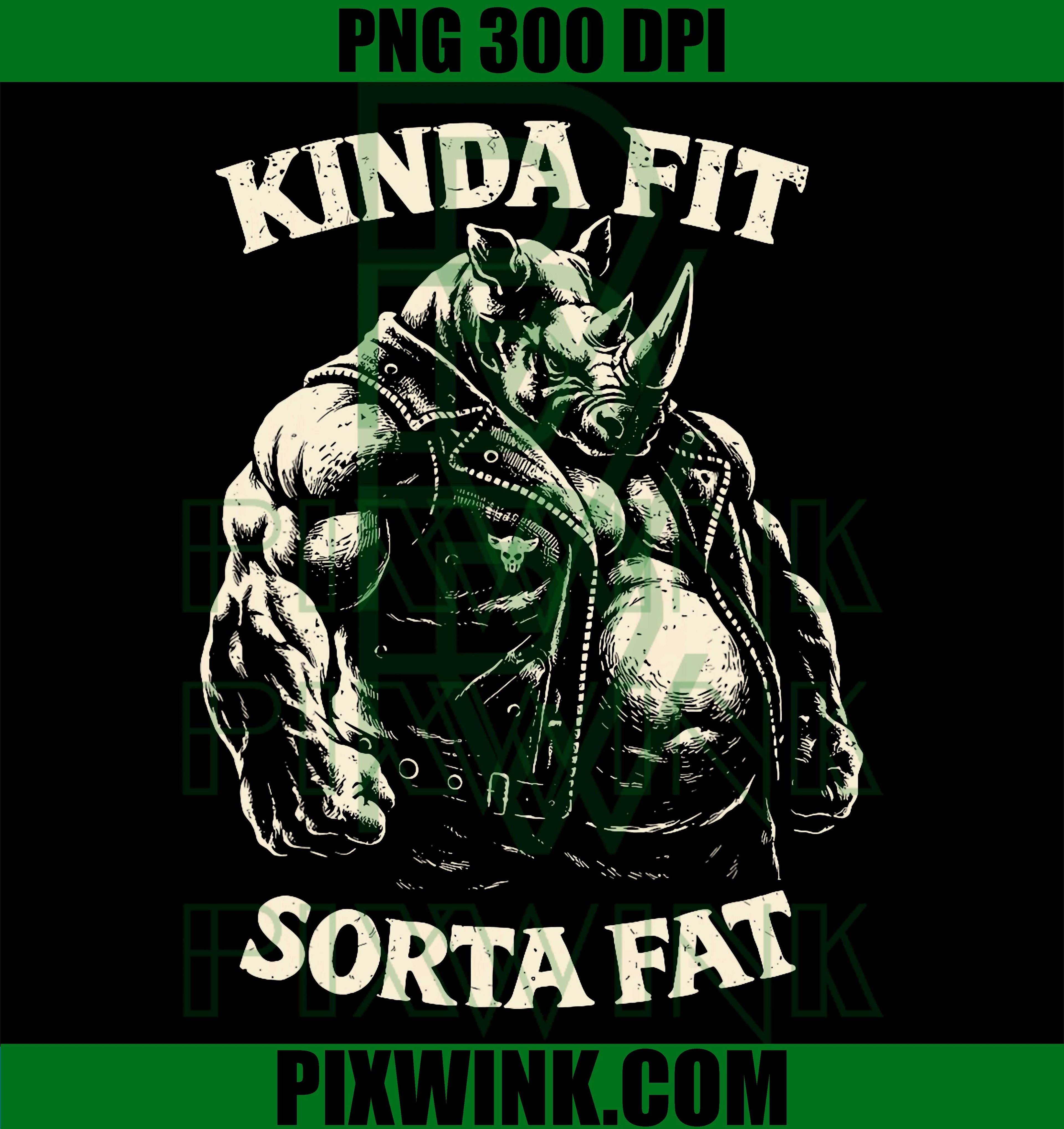 Kinda Fit Sorta Fat PNG, Weightlifting Humor Design PNG