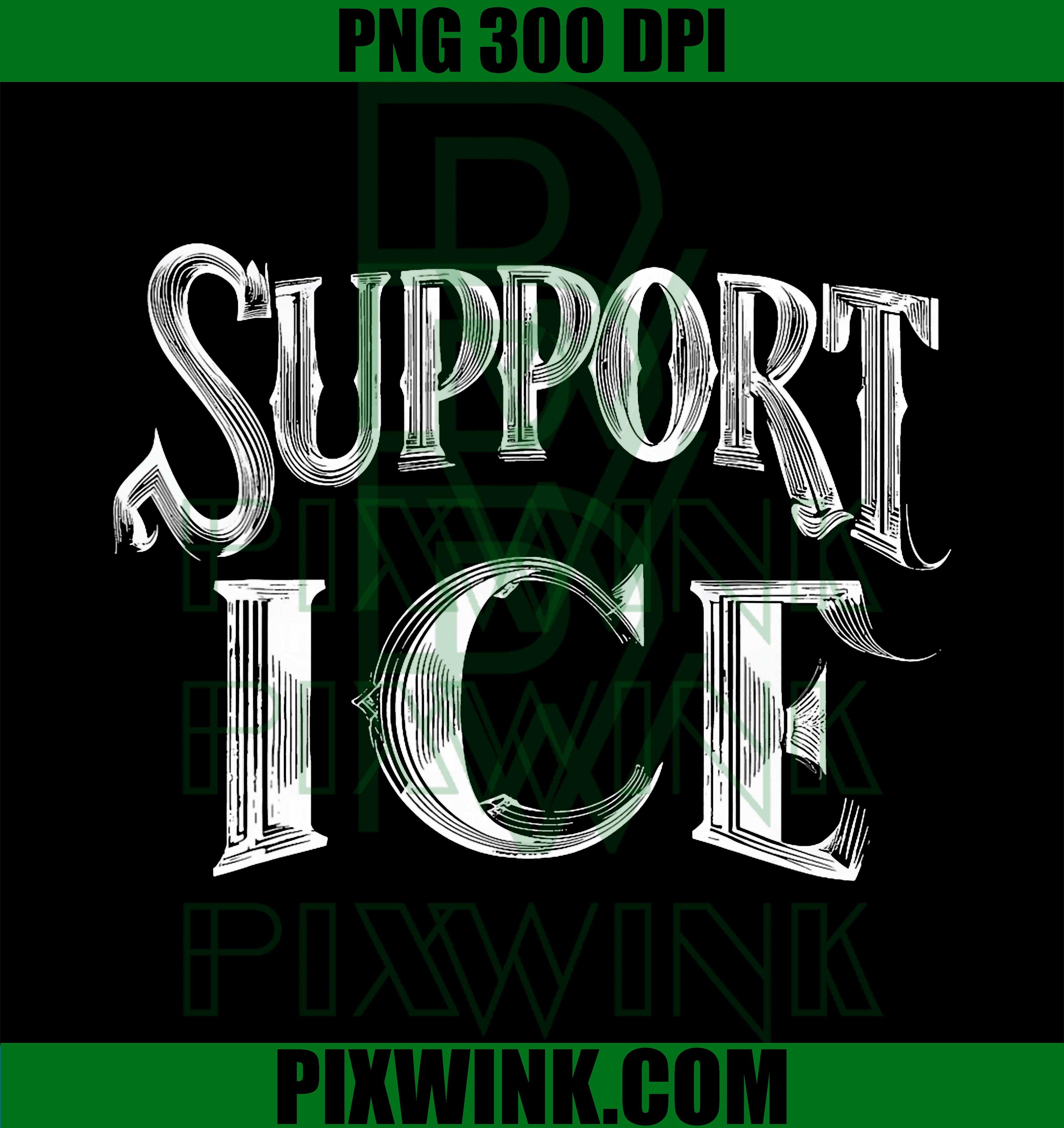 Support ICE Immigration, Pro-ICE, Conservative PNG