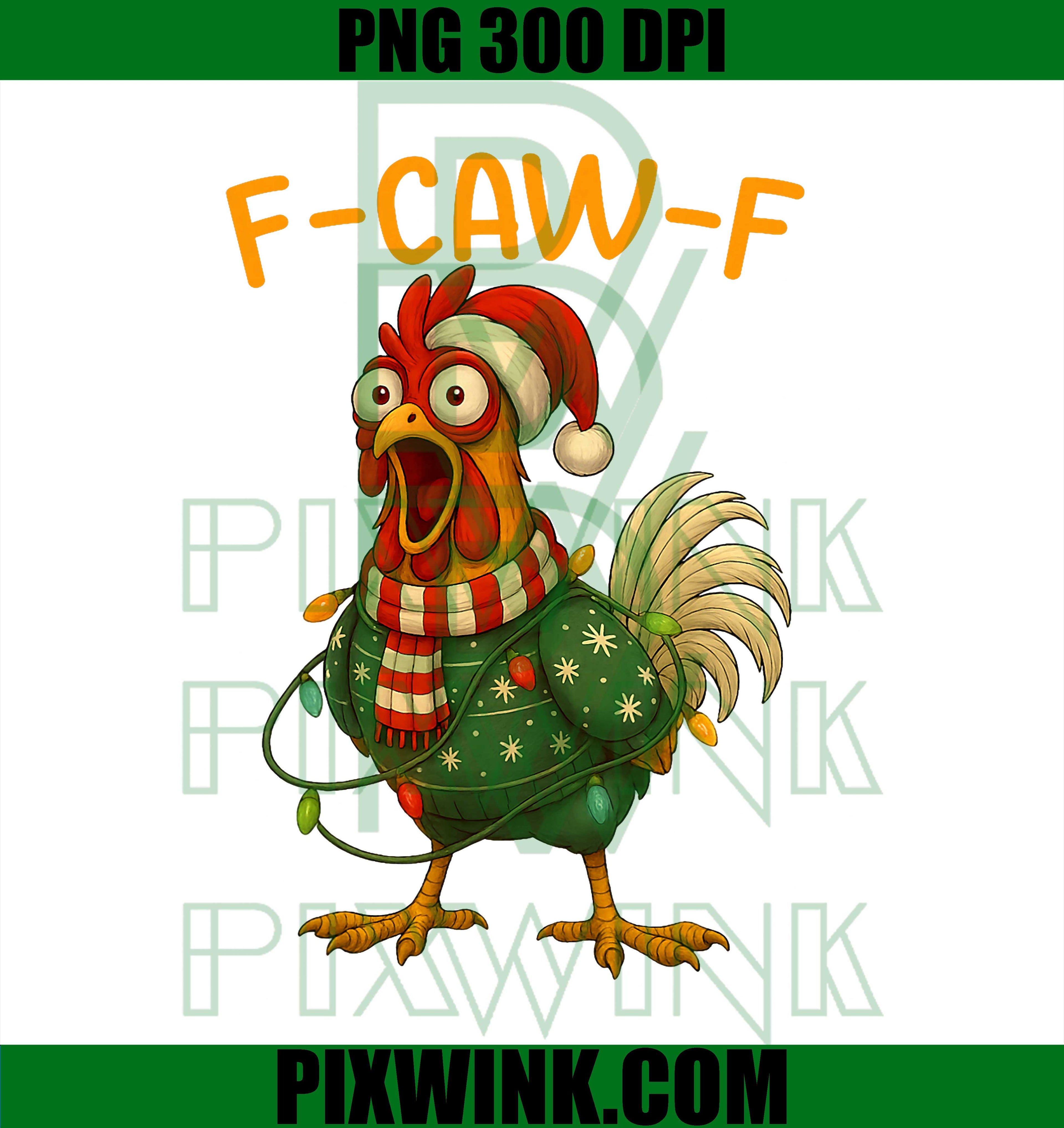 F Caw F Rooster Funny Christmas Bird Fcawf Chicken Fawk Off PNG