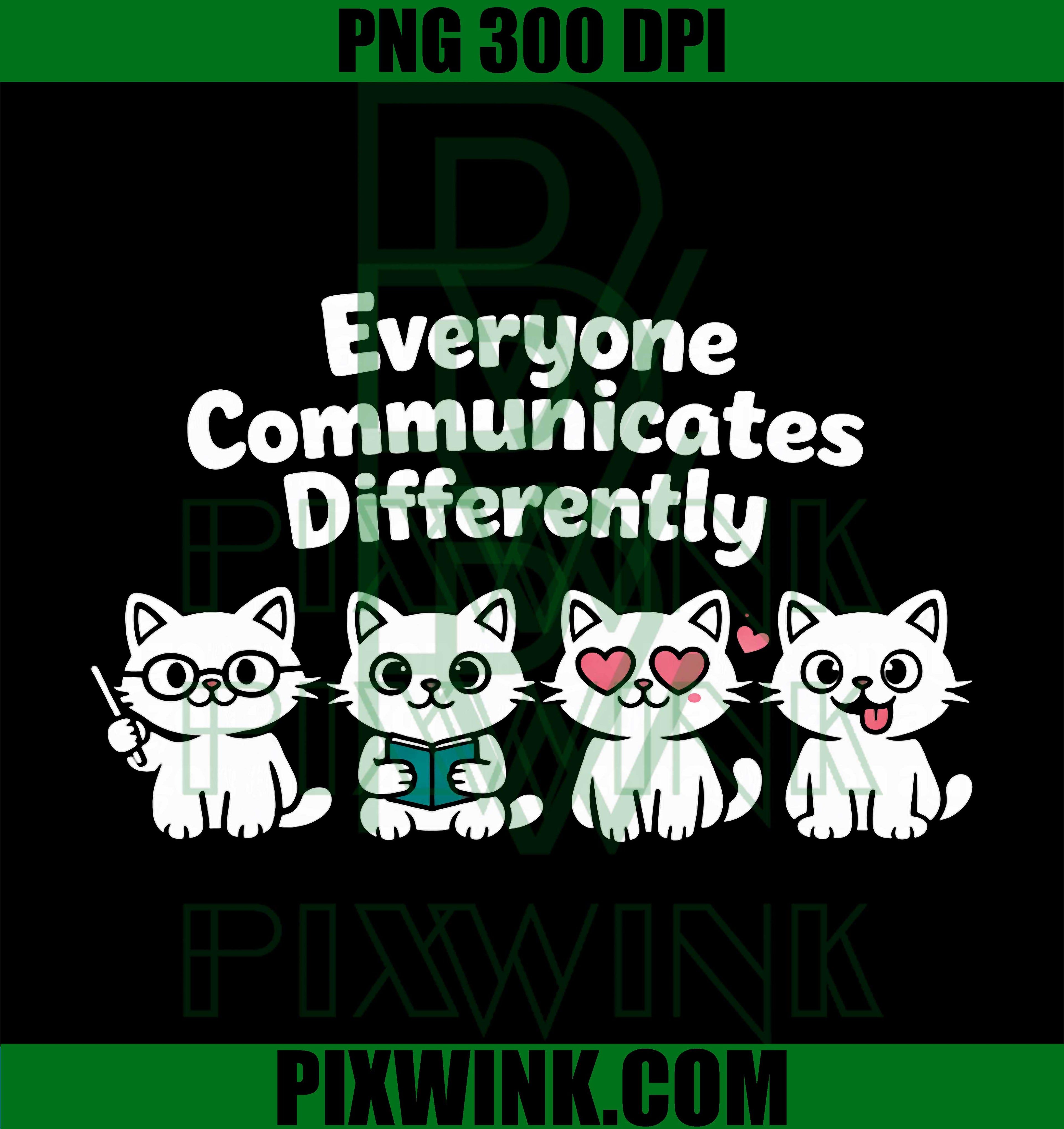Everyone Communicates Differently PNG, Cute Cat Communication Graphic PNG
