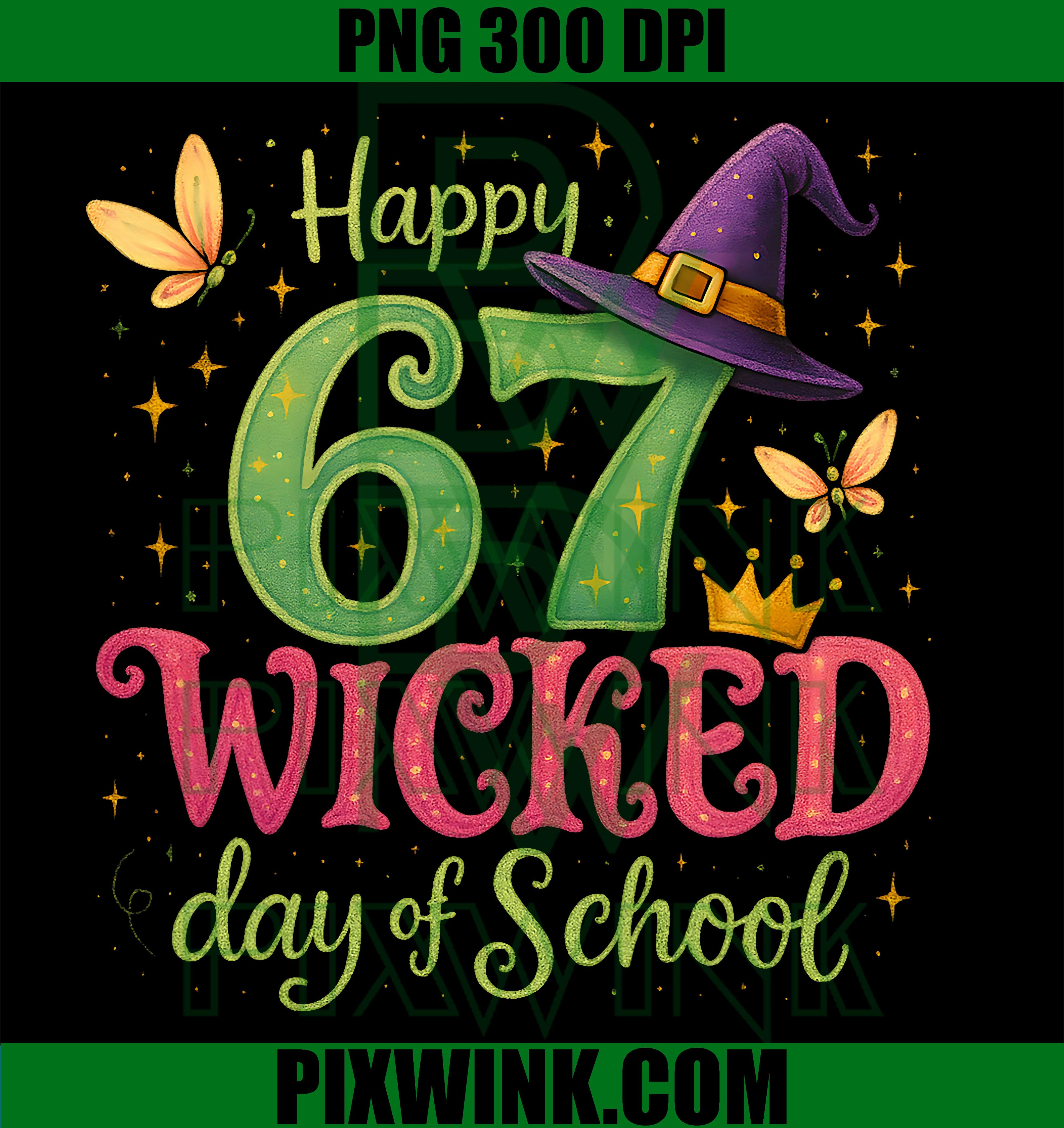 Happy 67 Wicked Day of School Sparkly Magical Teacher PNG