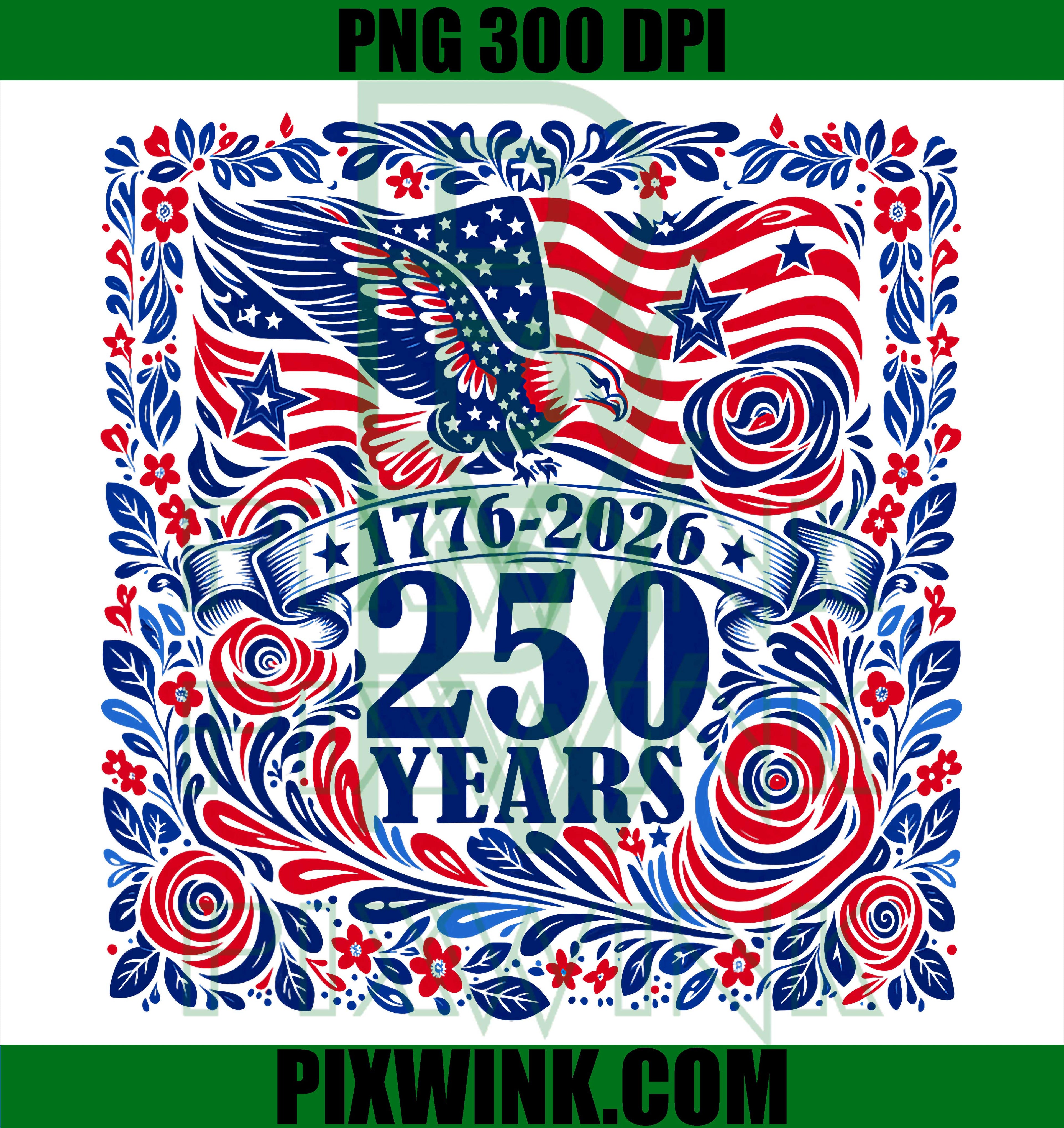 America 250 Years Eagle PNG, 1776 2026 USA 250th Birthday Floral PNG