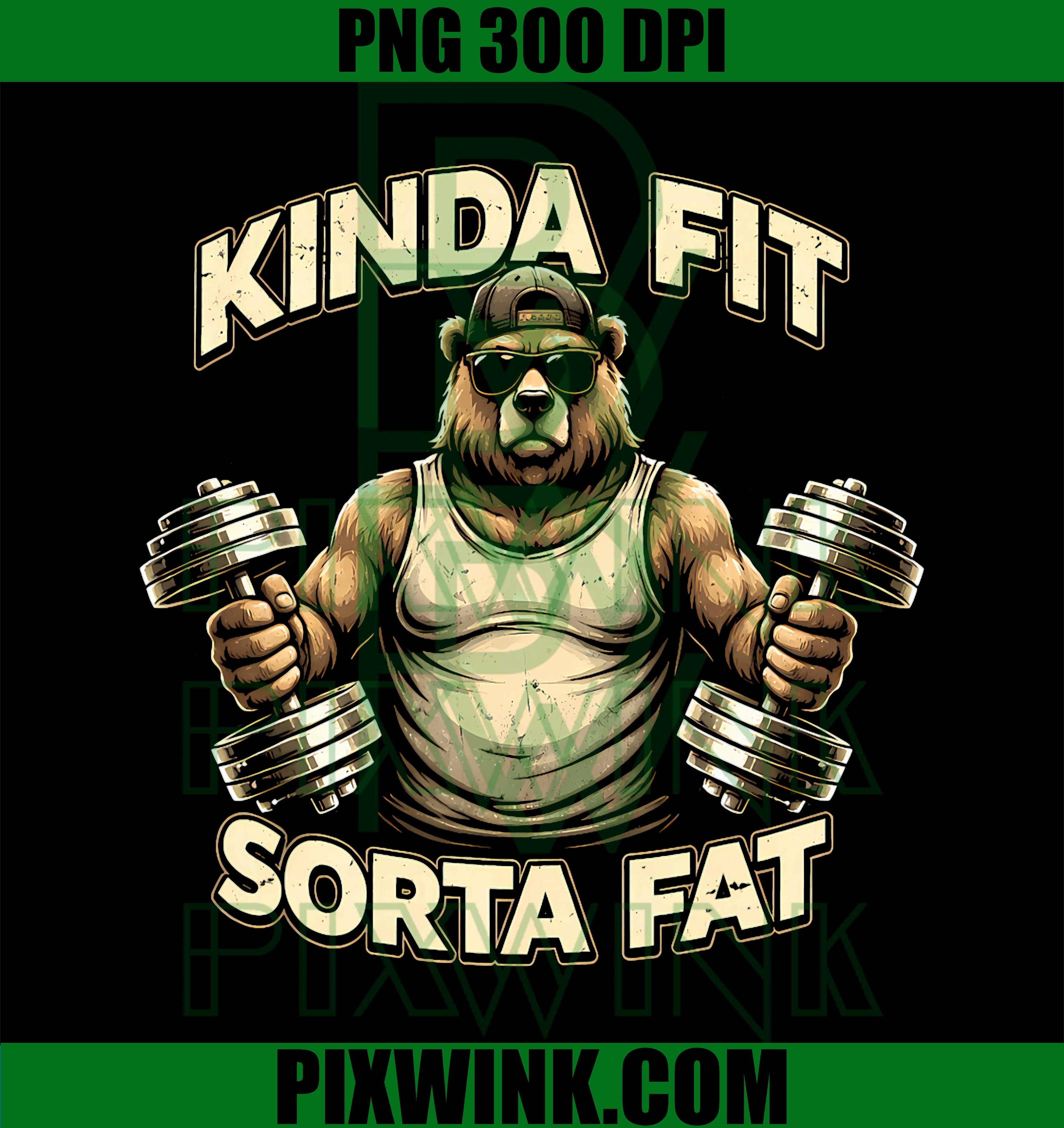 Kinda Fit Sorta Fat PNG, Funny Gym Weightlifting PNG
