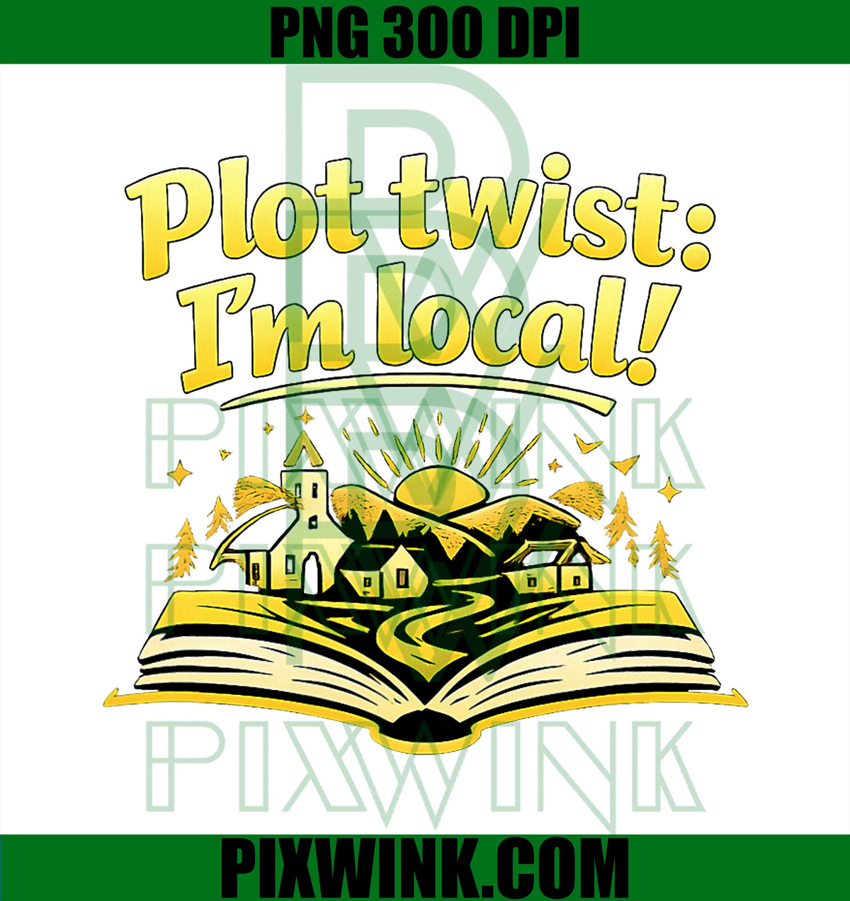 Plot Twist Im Local PNG, Funny Teacher Quote PNG


