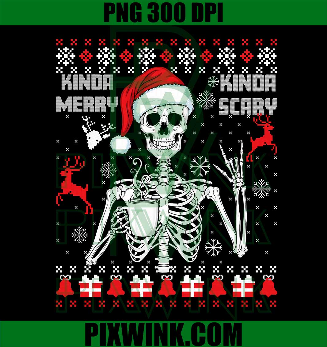 Kinda Merry Kinda Scary Skeleton Ugly Christmas PNG