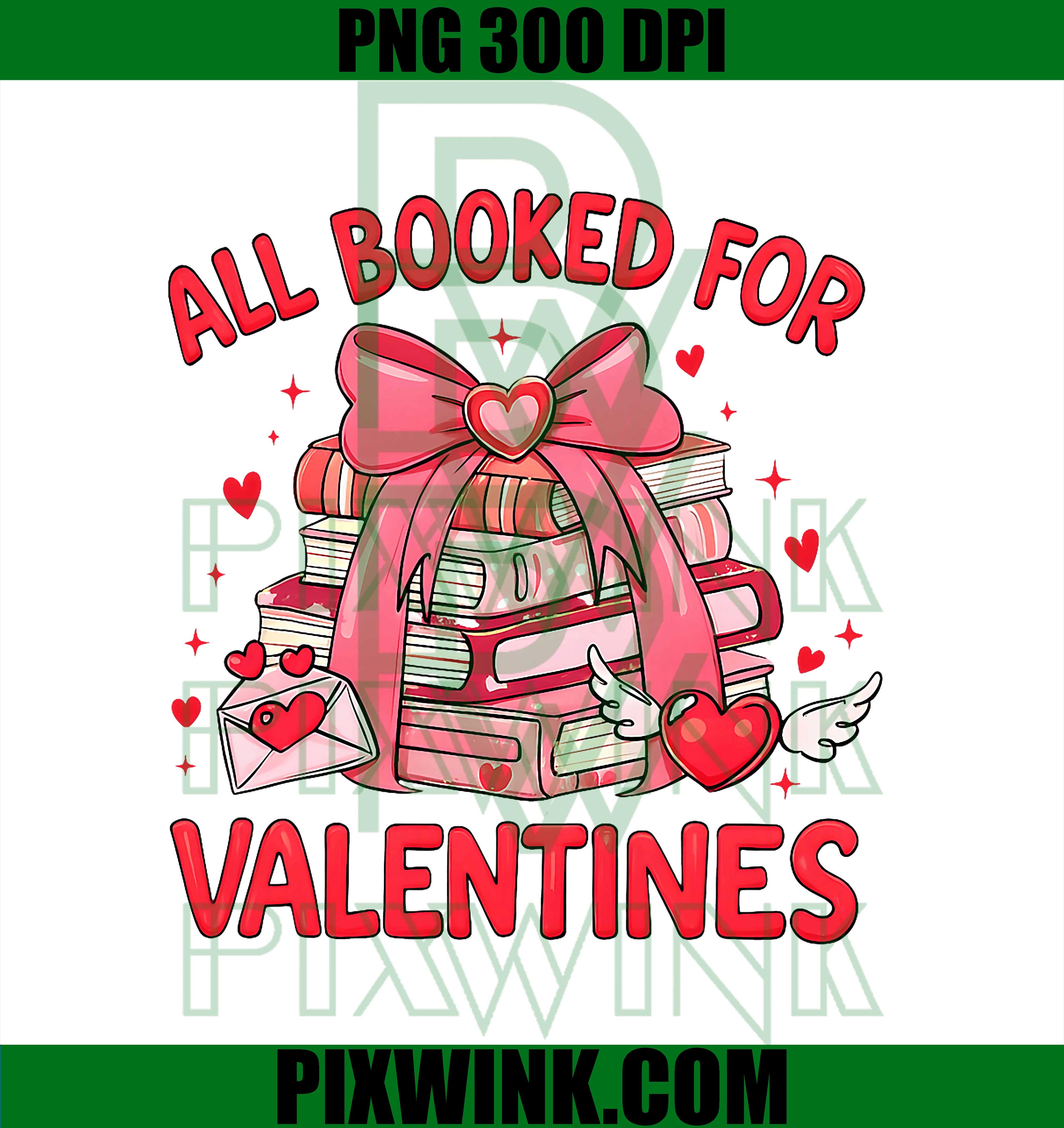 All Booked for Valentine, Bow Books Lover Teacher Girl PNG