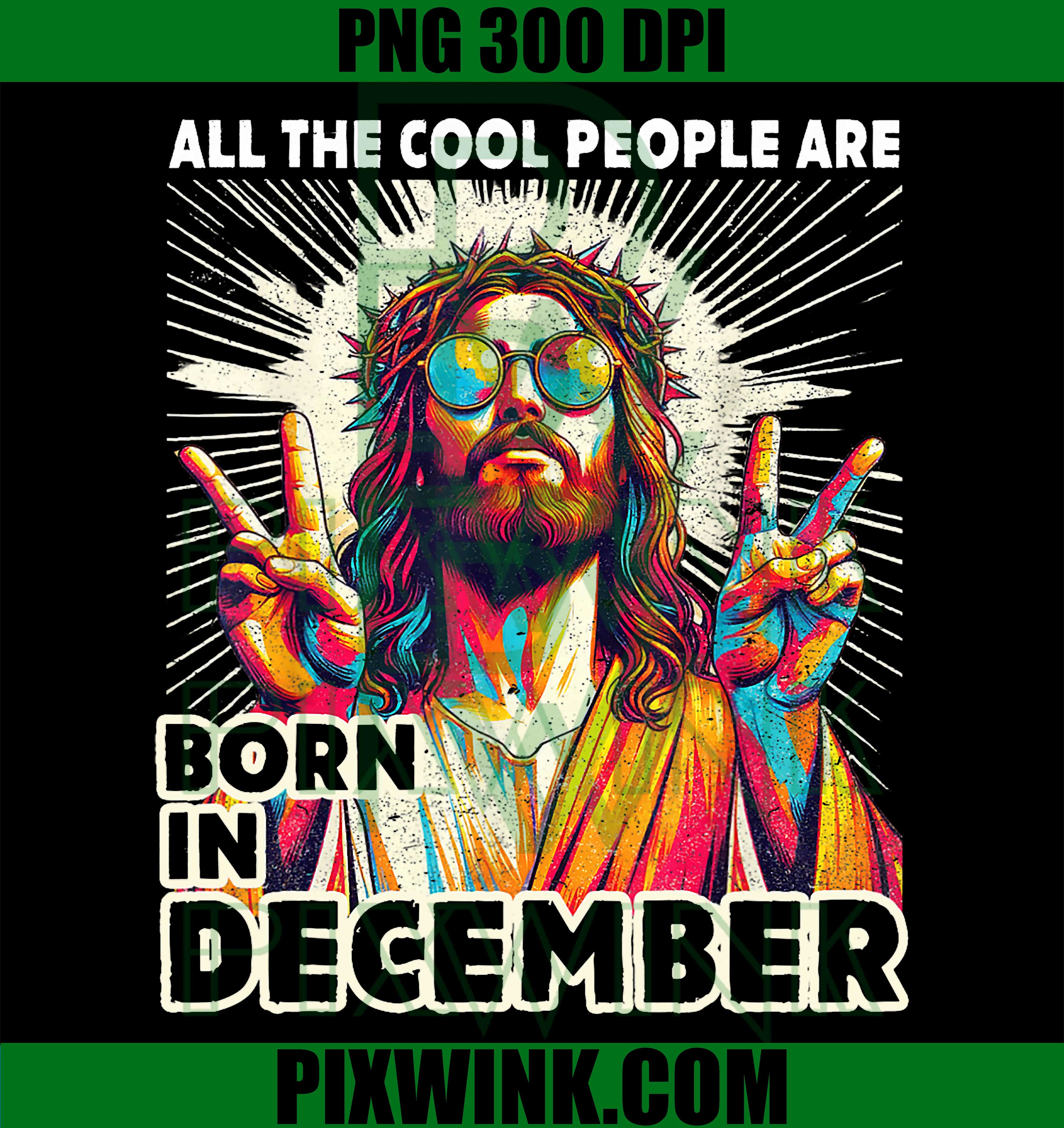 Cool People are Born in December, Christian Christmas PNG