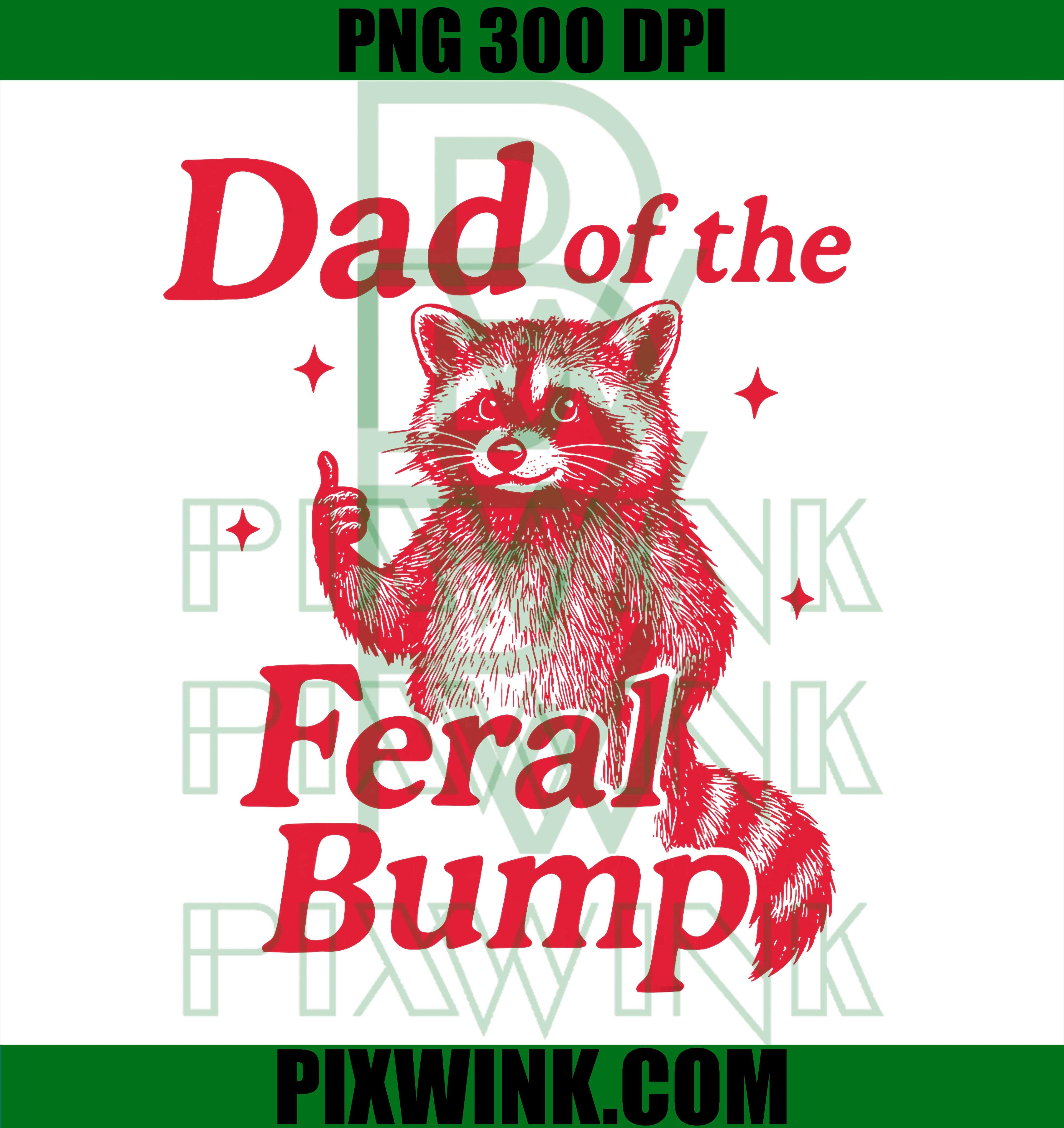 Dad of Feral Bump PNG, Pregnant Feed Me Chocolate Holiday PNG