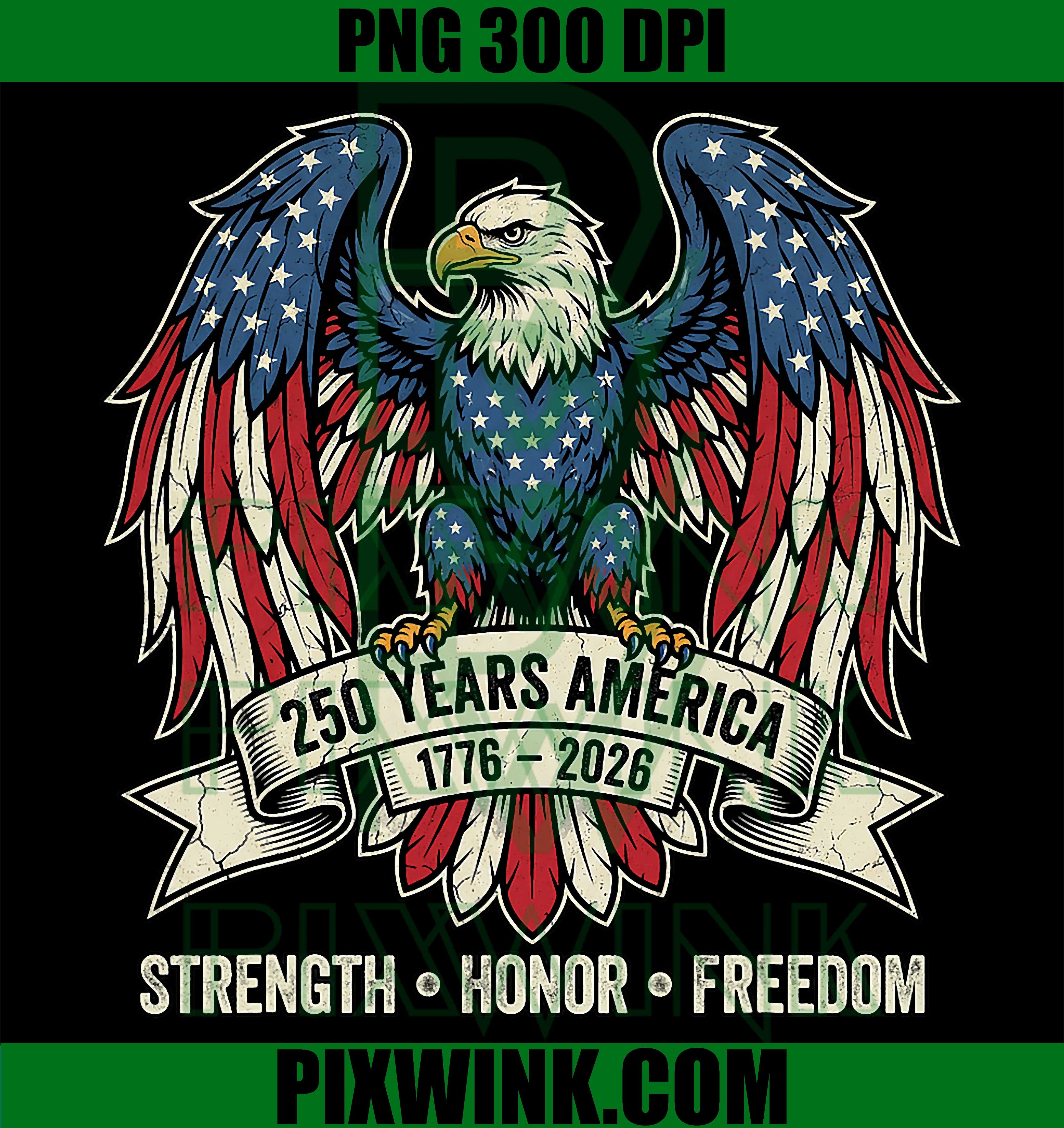 250 Years America Patriotic Eagle 1776–2026 PNG, 4th Of July USA Retro Design