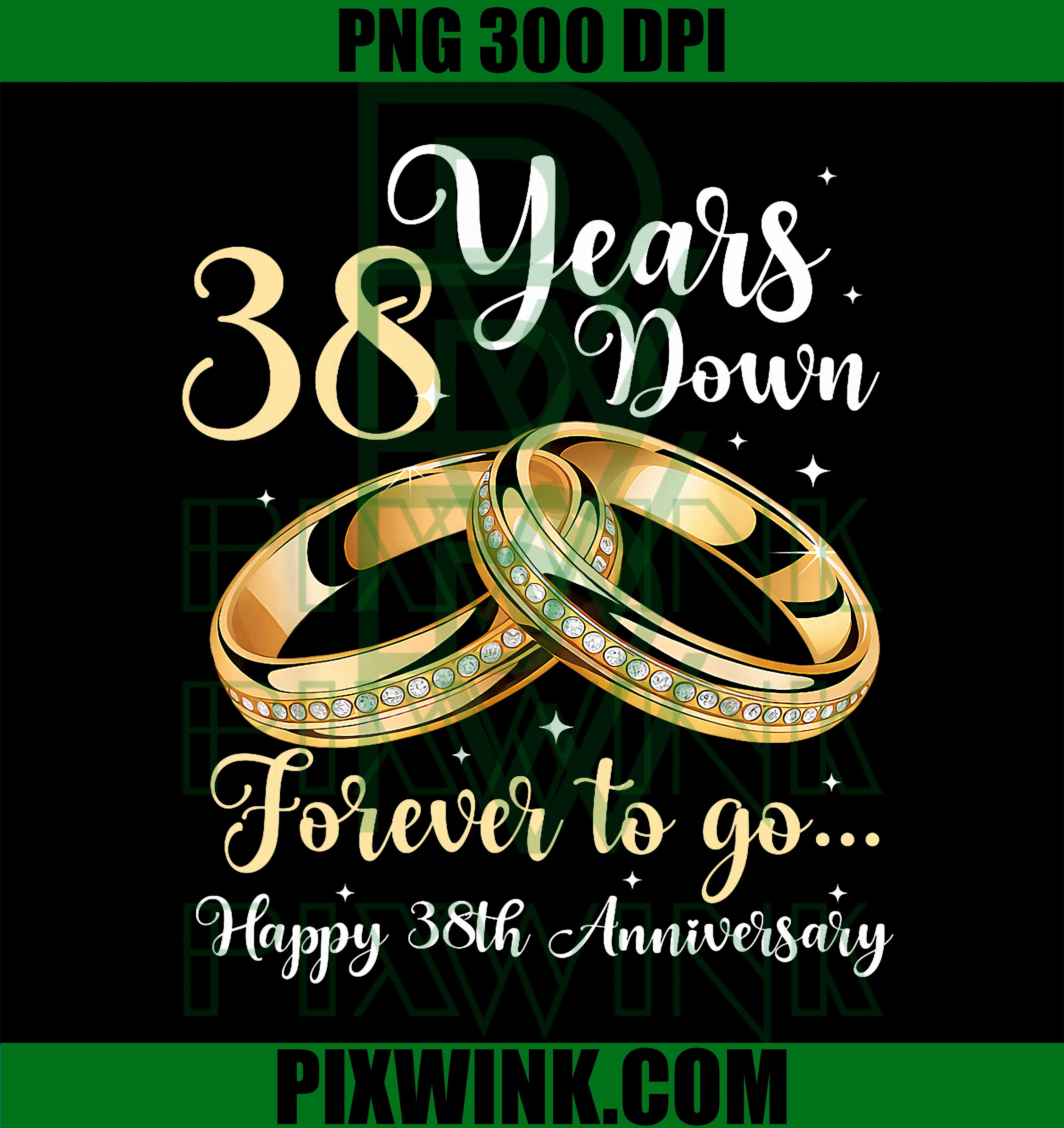38th Anniversary Couples PNG, 38 Years Down Forever To Go Design PNG