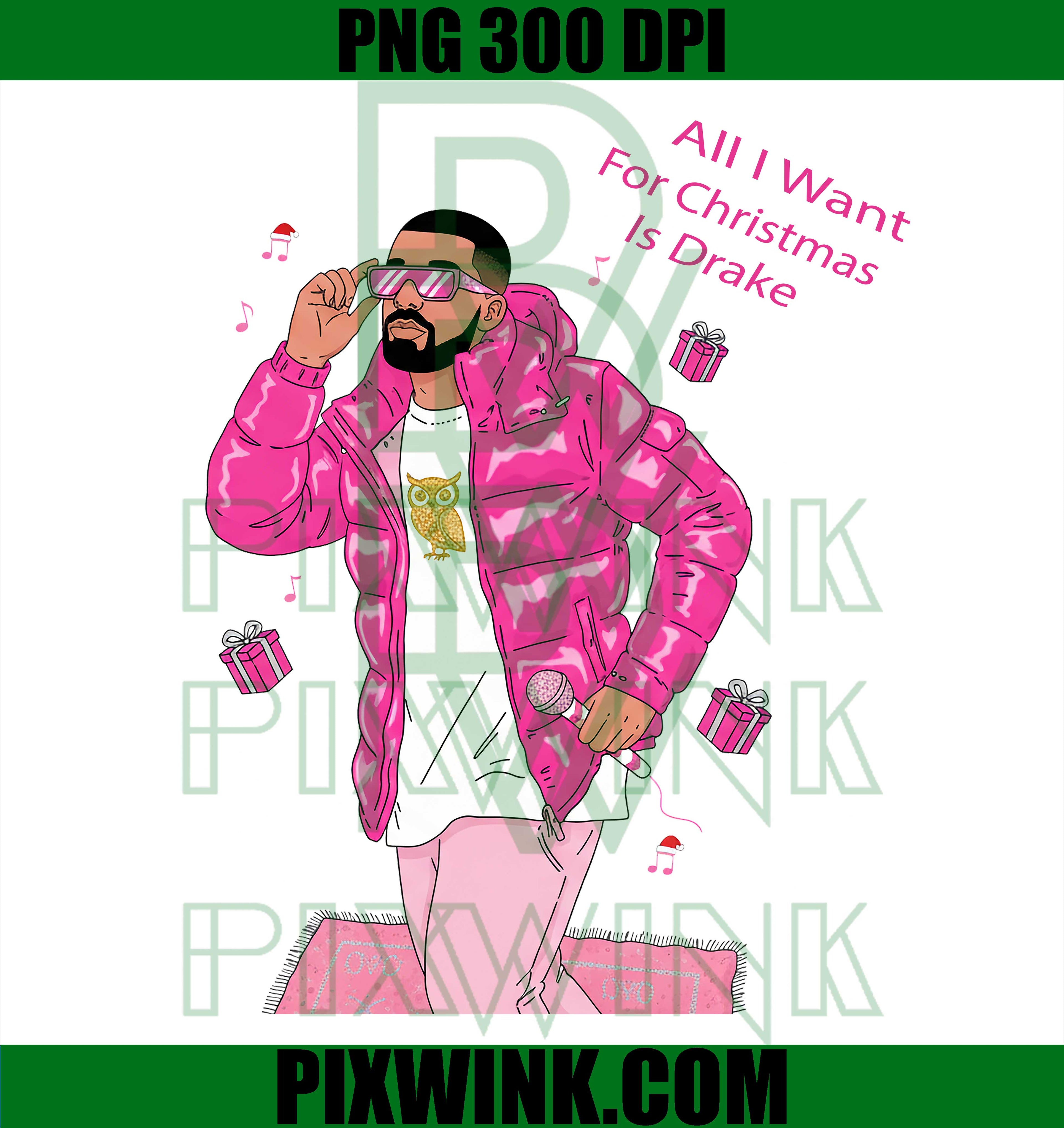 All I Want For Christmas Is Drake PNG, Funny Xmas 2025 PNG