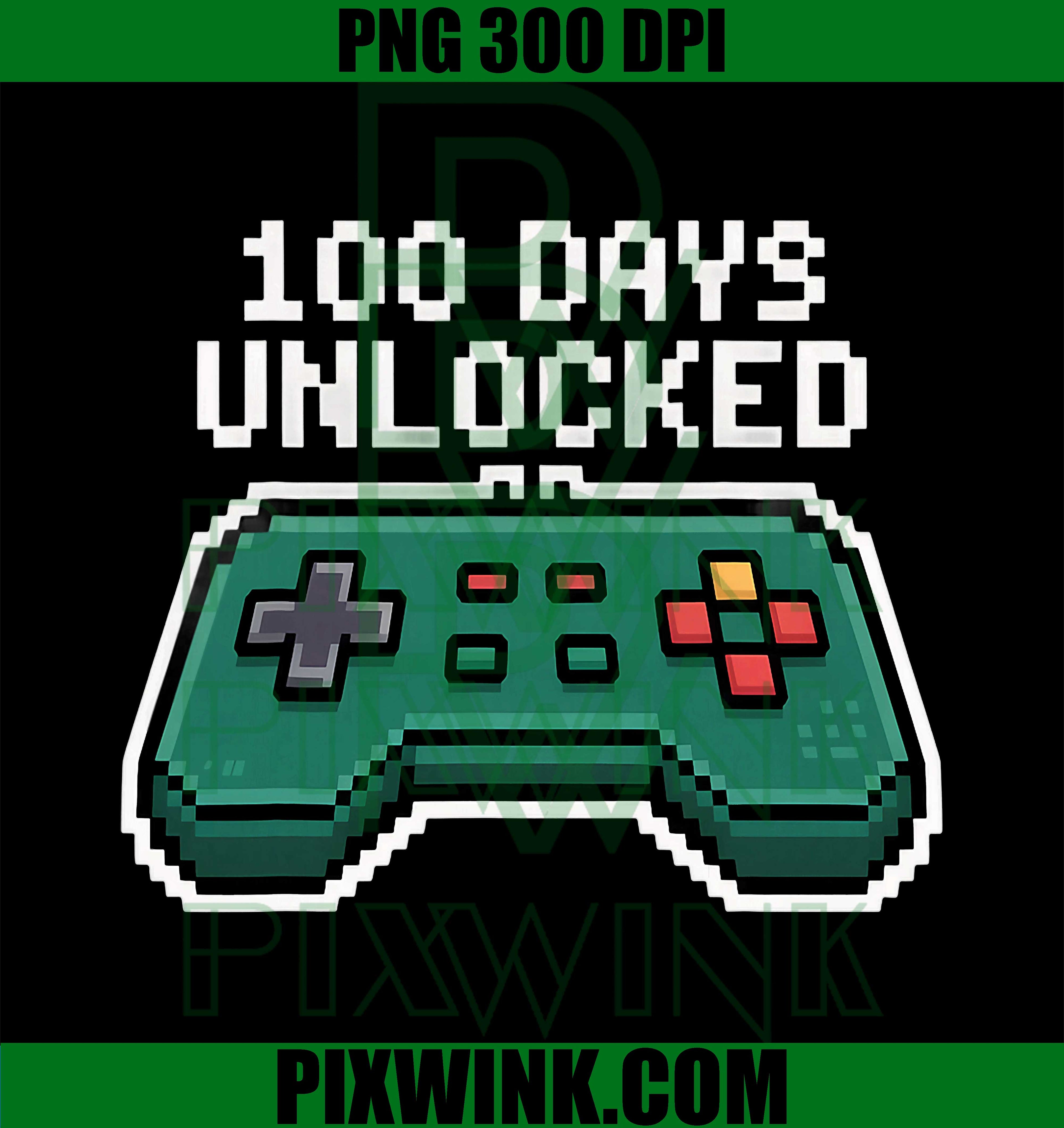 Funny Gamer Quote PNG, 100 Days Unlocked Digital File