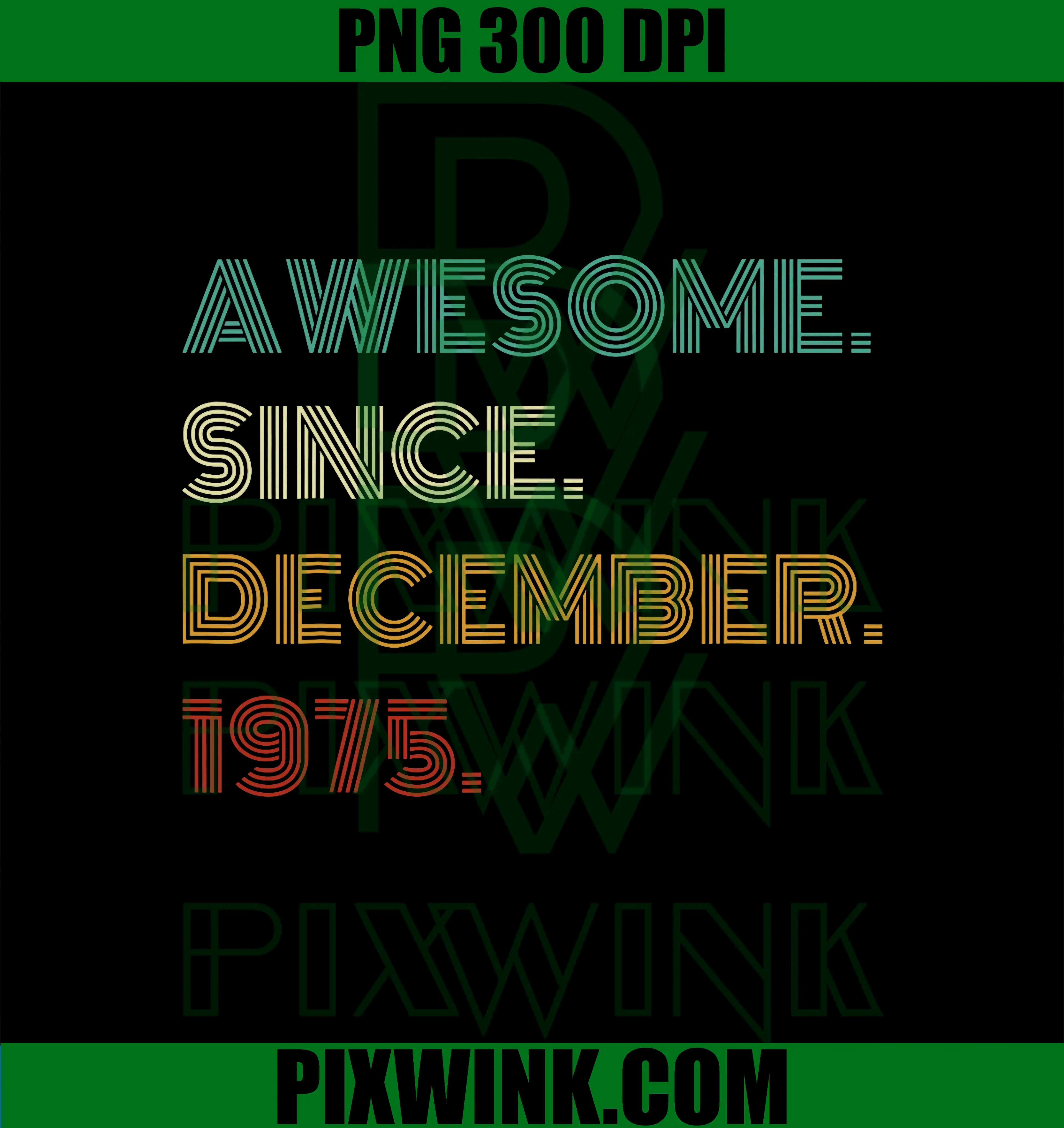 Awesome Since December 1975 PNG, 50th Birthday PNG