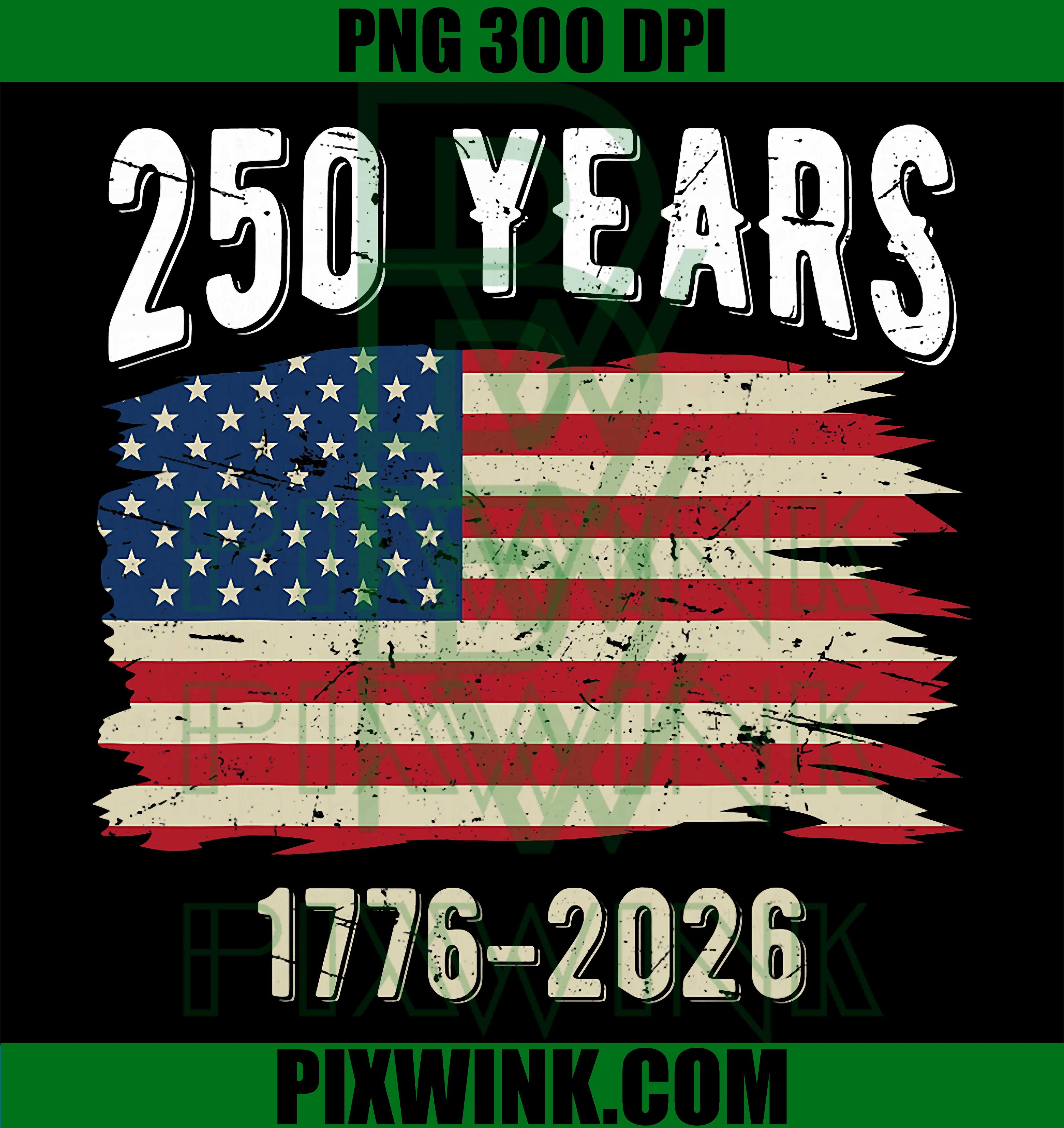 American Flag 250 Years PNG, Vintage 1776 2026 Birthday PNG